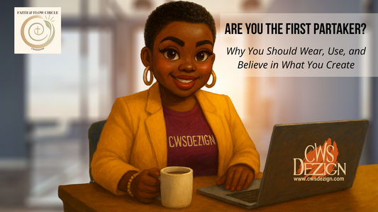 Are You the First Partaker? Why You Should Wear, Use, and Believe in What You Create