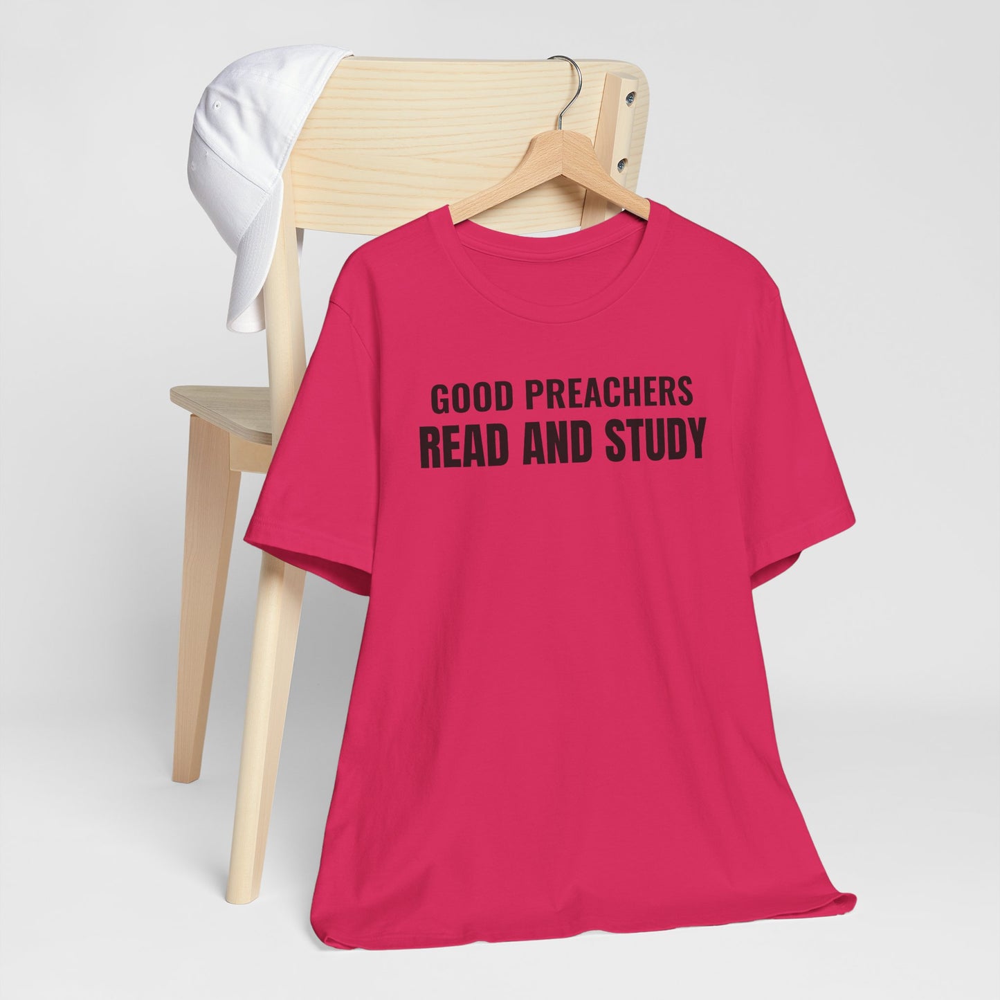 Good Preachers Read and Study Unisex Tee, Inspirational Shirt, Christian Apparel, Gift for Pastors, Ministry Daily Wear
