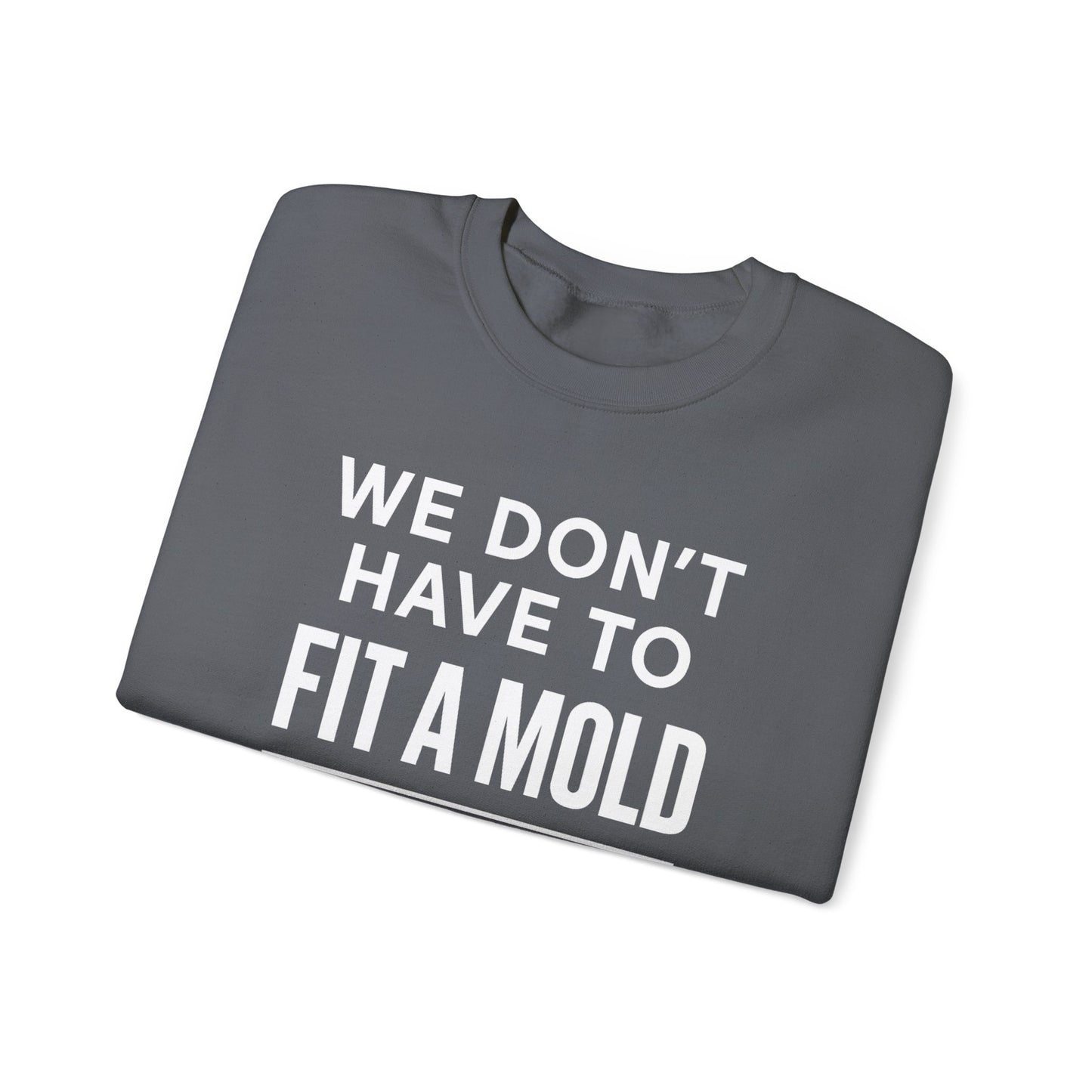 "You Don’t Have To Fit A Mold To Walk in Purpose" Unisex Motivational Sweatshirt – Inspirational Crewneck for Everyday Empowerment
