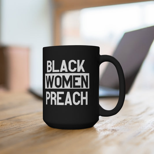 Black Women Preach Mug