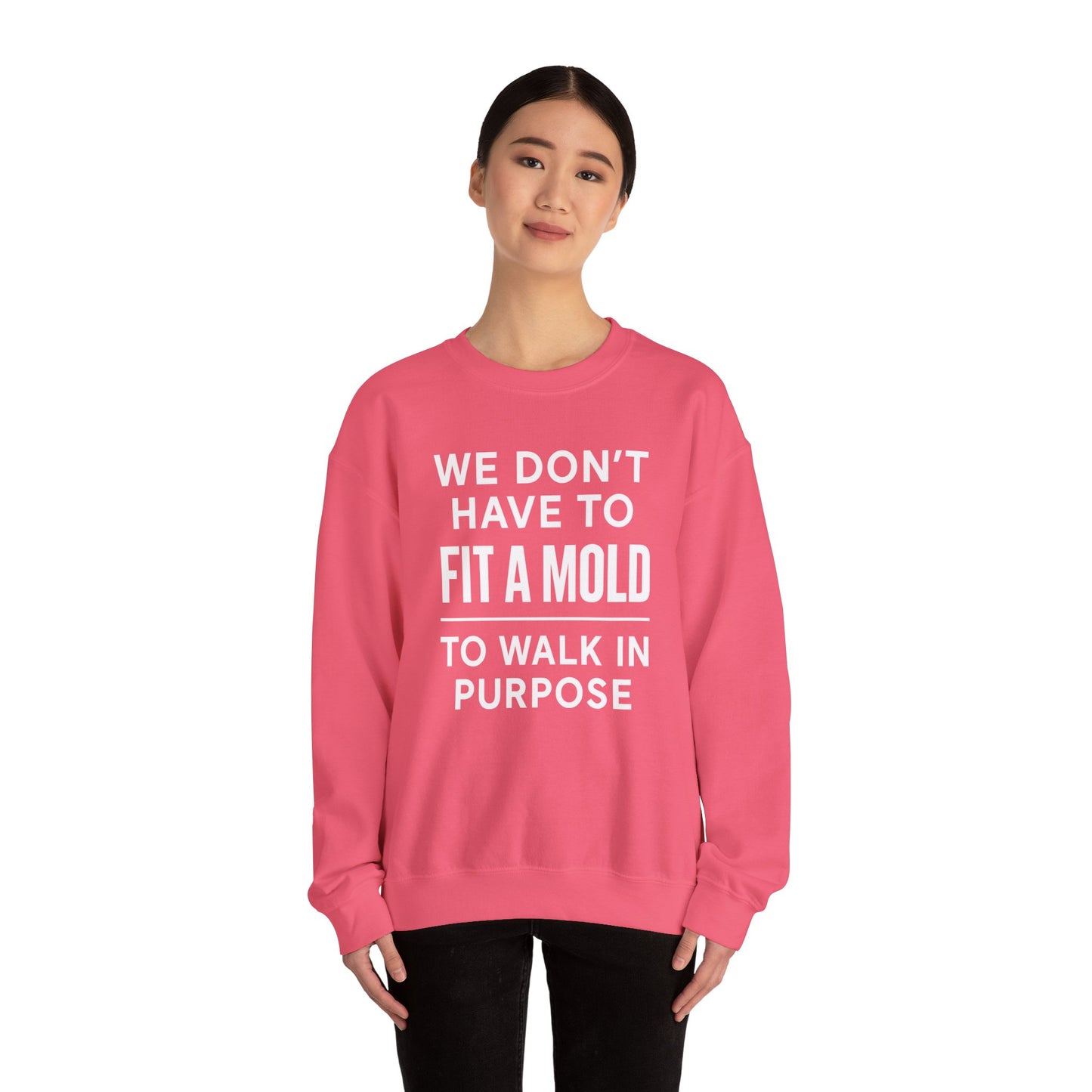 "You Don’t Have To Fit A Mold To Walk in Purpose" Unisex Motivational Sweatshirt – Inspirational Crewneck for Everyday Empowerment
