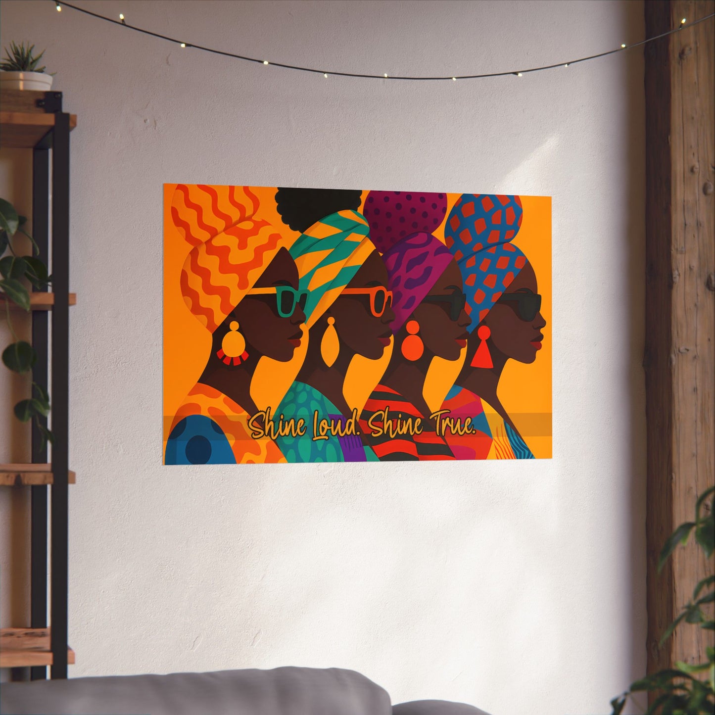 Shine Loud. Shine True. Afrocentric Wall Art – Bold Prints for Inspired Spaces
