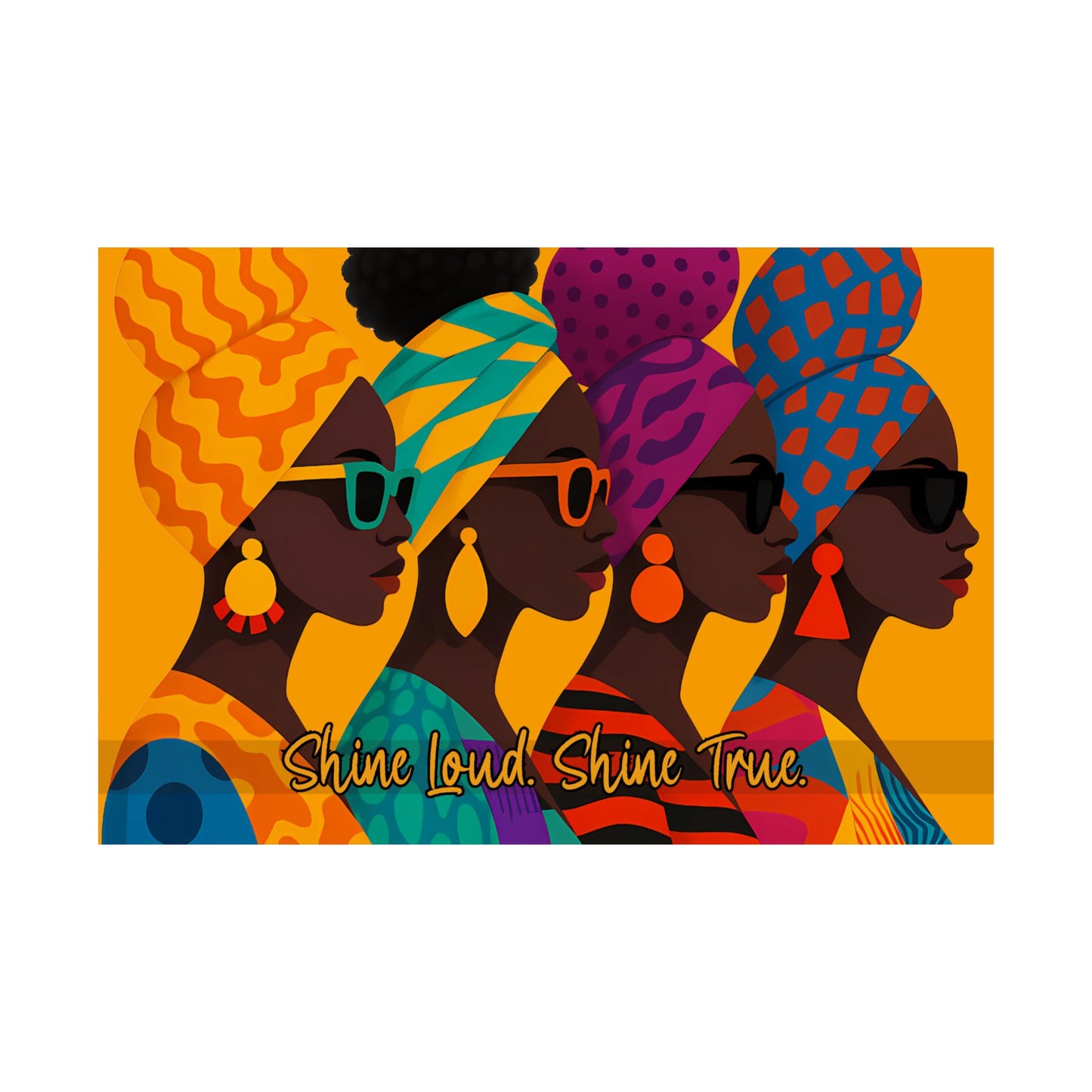 Shine Loud. Shine True. Afrocentric Wall Art – Bold Prints for Inspired Spaces