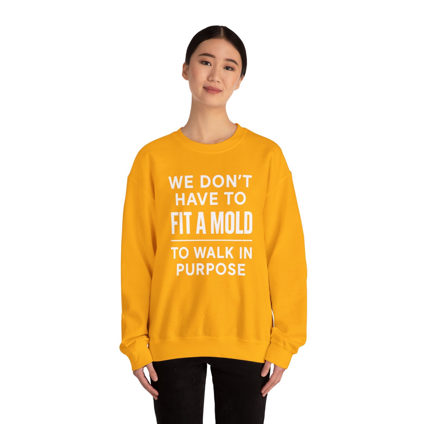 "You Don’t Have To Fit A Mold To Walk in Purpose" Unisex Motivational Sweatshirt – Inspirational Crewneck for Everyday Empowerment