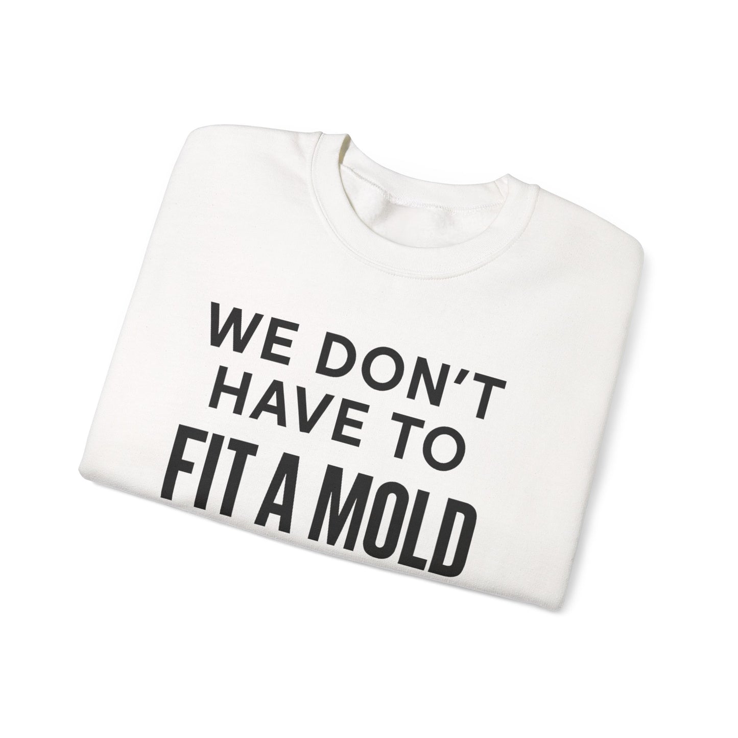 "You Don’t Have To Fit A Mold To Walk in Purpose" Unisex Motivational Sweatshirt – Inspirational Crewneck for Everyday Empowerment
