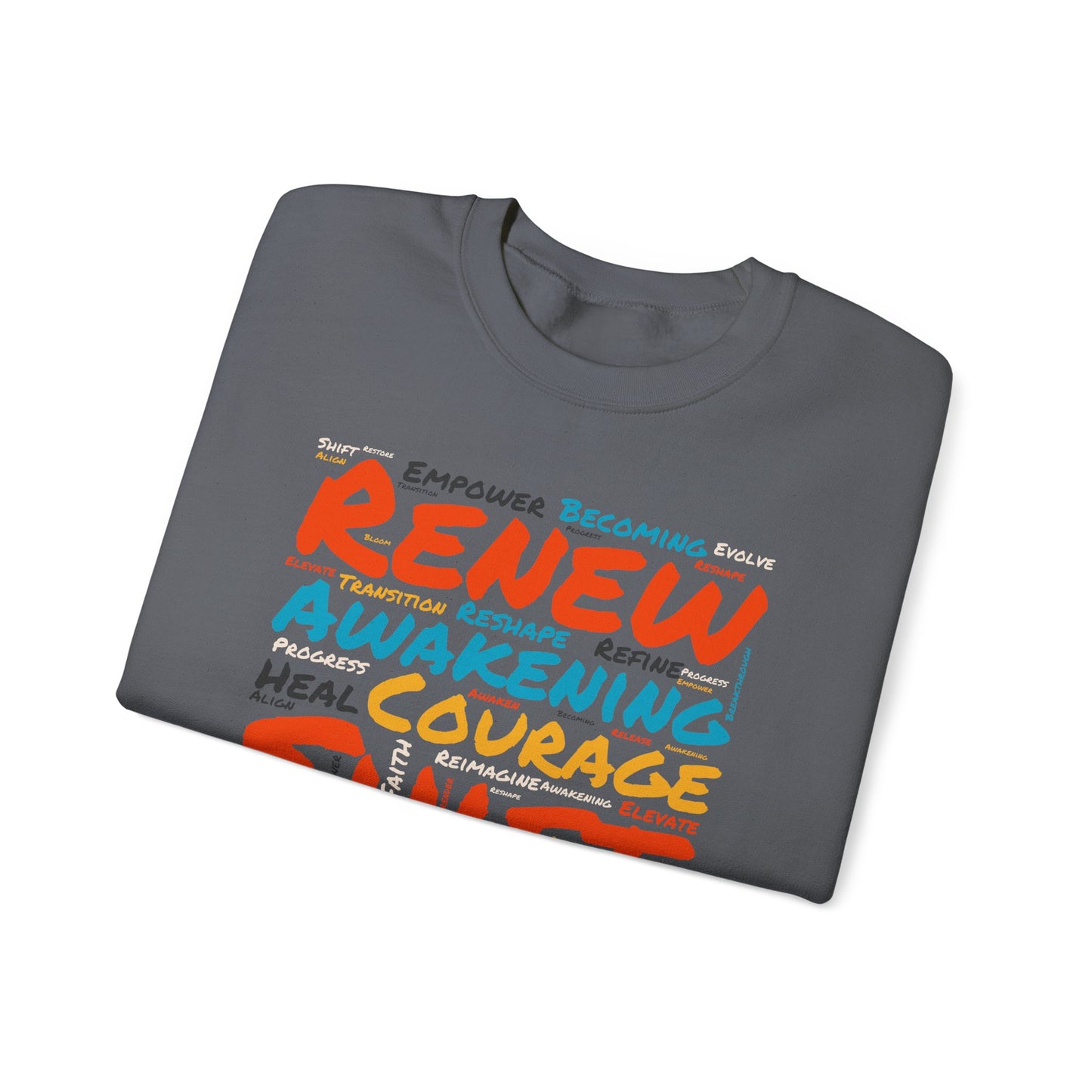 Renew, Awaken, Evolve, Shift, Perfect Gift for Motivation & Growth - Inspirational Crewneck Sweatshirt