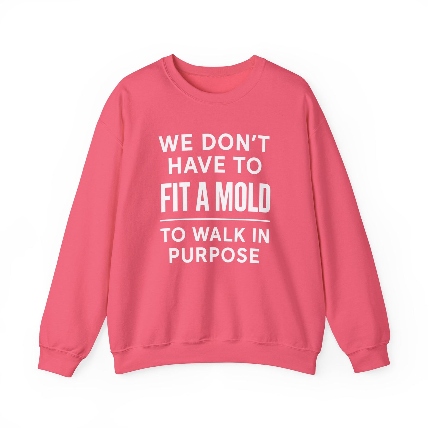 "You Don’t Have To Fit A Mold To Walk in Purpose" Unisex Motivational Sweatshirt – Inspirational Crewneck for Everyday Empowerment