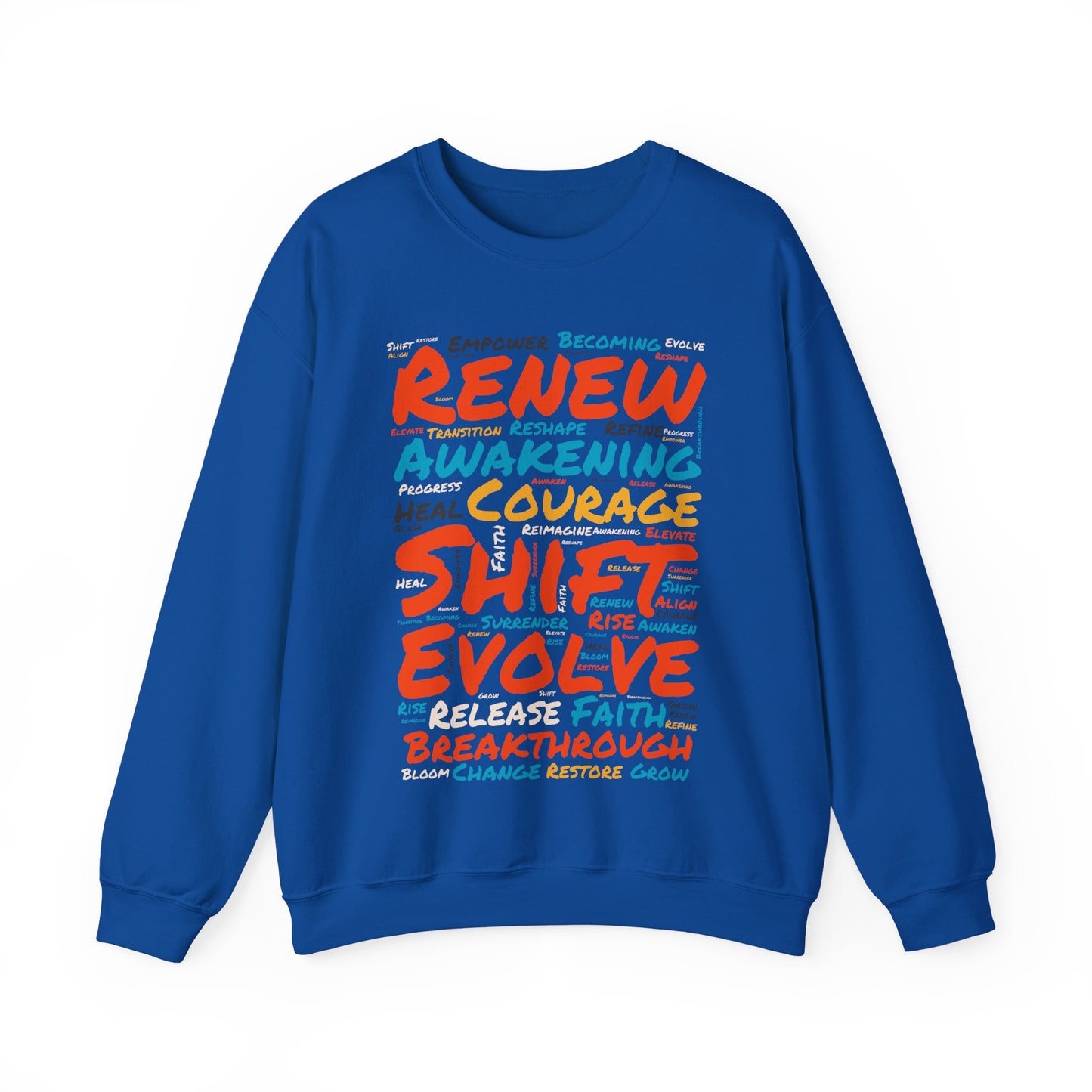 Renew, Awaken, Evolve, Shift, Perfect Gift for Motivation & Growth - Inspirational Crewneck Sweatshirt