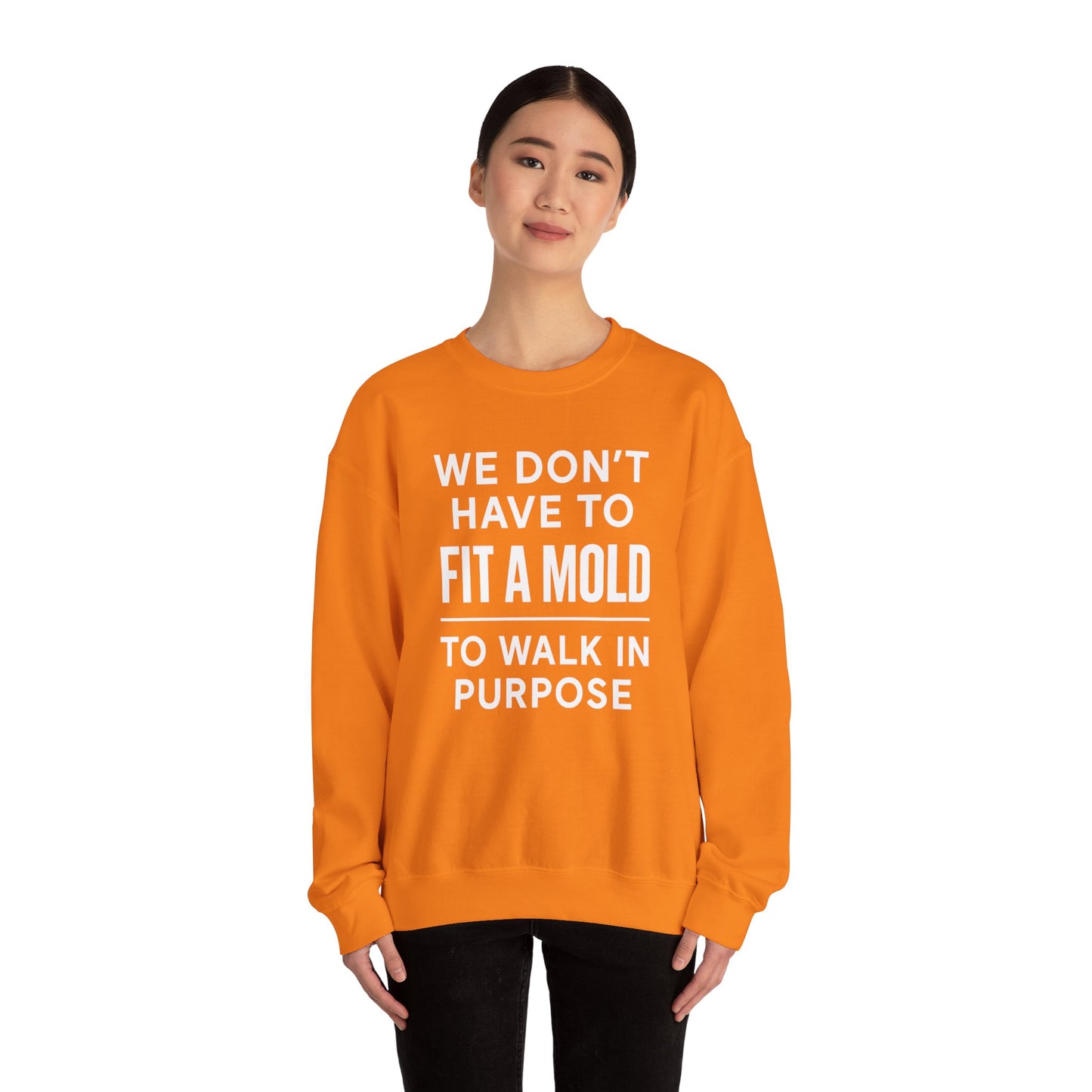 "You Don’t Have To Fit A Mold To Walk in Purpose" Unisex Motivational Sweatshirt – Inspirational Crewneck for Everyday Empowerment