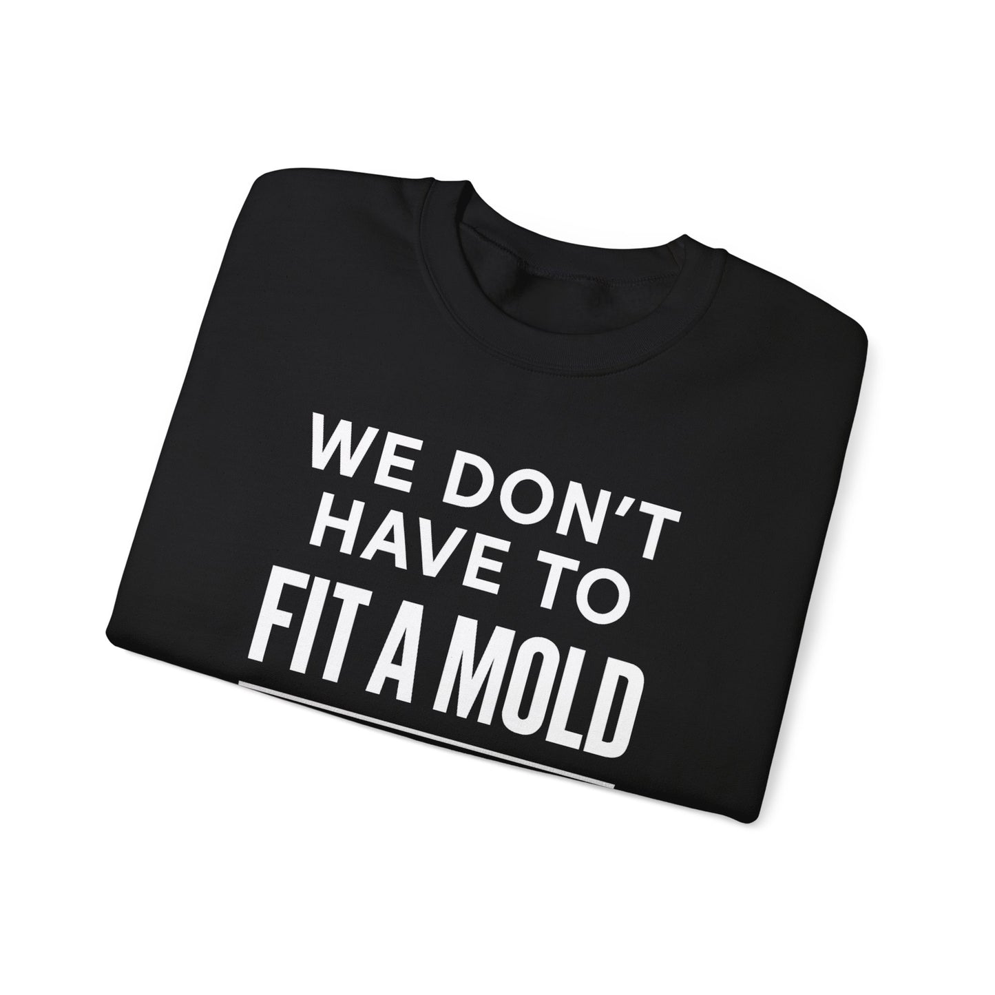 "You Don’t Have To Fit A Mold To Walk in Purpose" Unisex Motivational Sweatshirt – Inspirational Crewneck for Everyday Empowerment