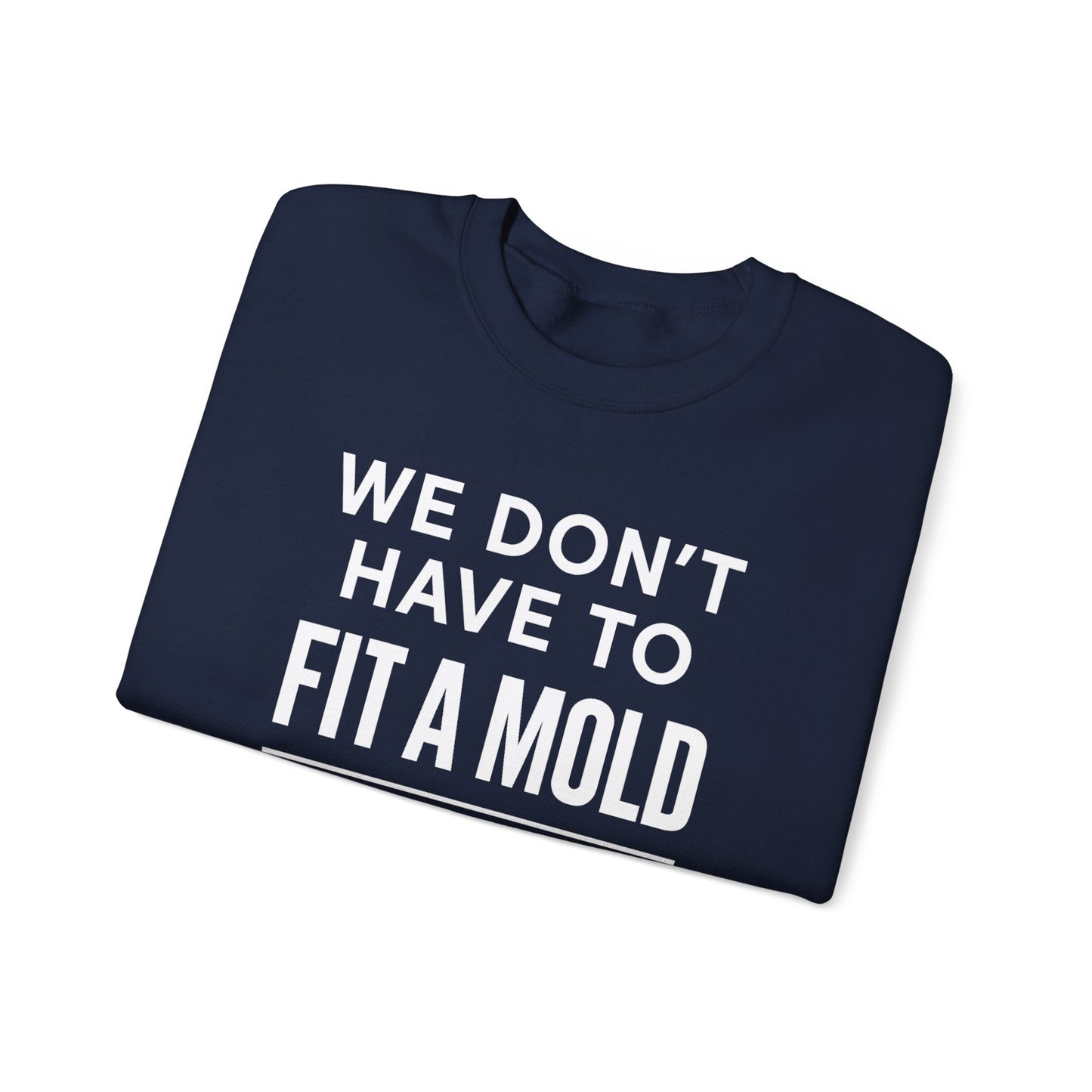 "You Don’t Have To Fit A Mold To Walk in Purpose" Unisex Motivational Sweatshirt – Inspirational Crewneck for Everyday Empowerment