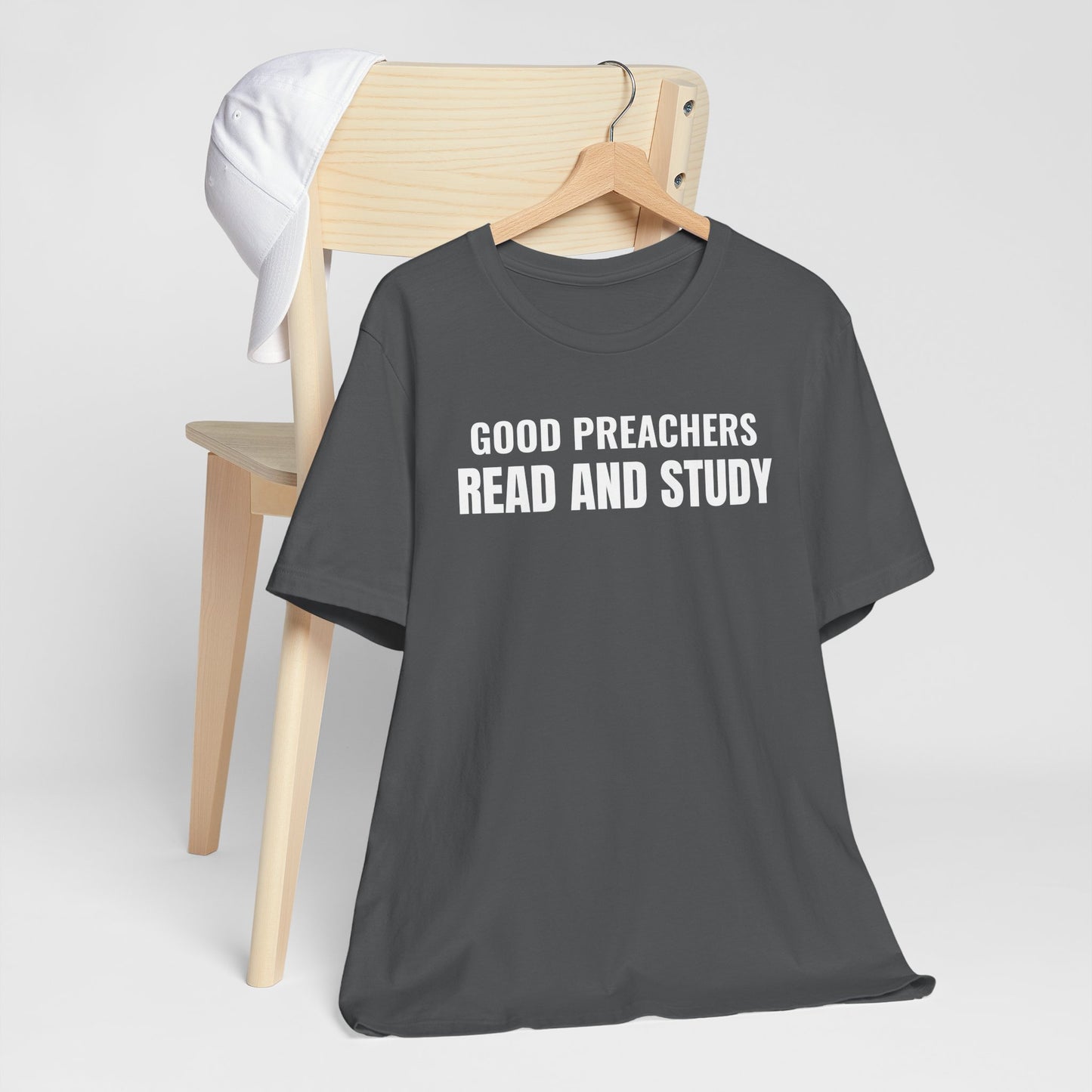 Good Preachers Read and Study Unisex Tee, Inspirational Shirt, Christian Apparel, Gift for Pastors, Ministry Daily Wear