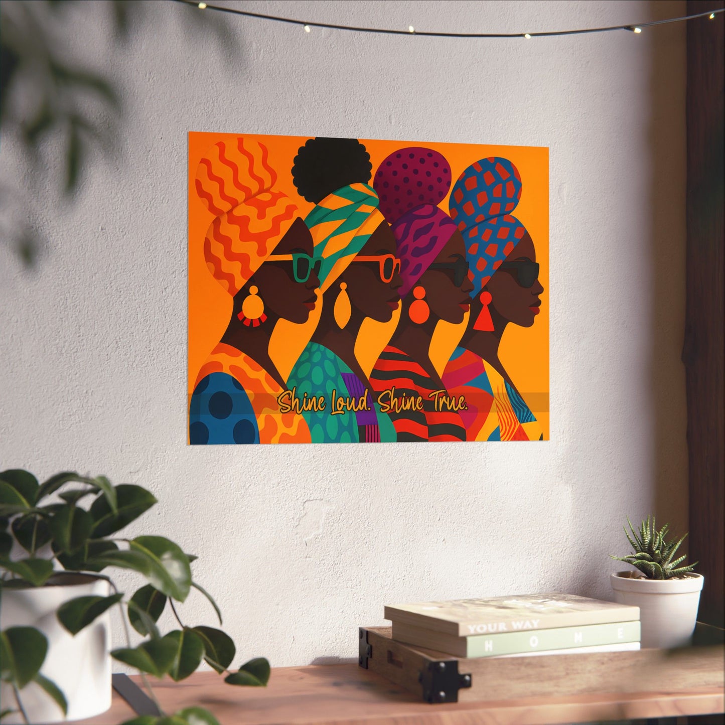Shine Loud. Shine True. Afrocentric Wall Art – Bold Prints for Inspired Spaces