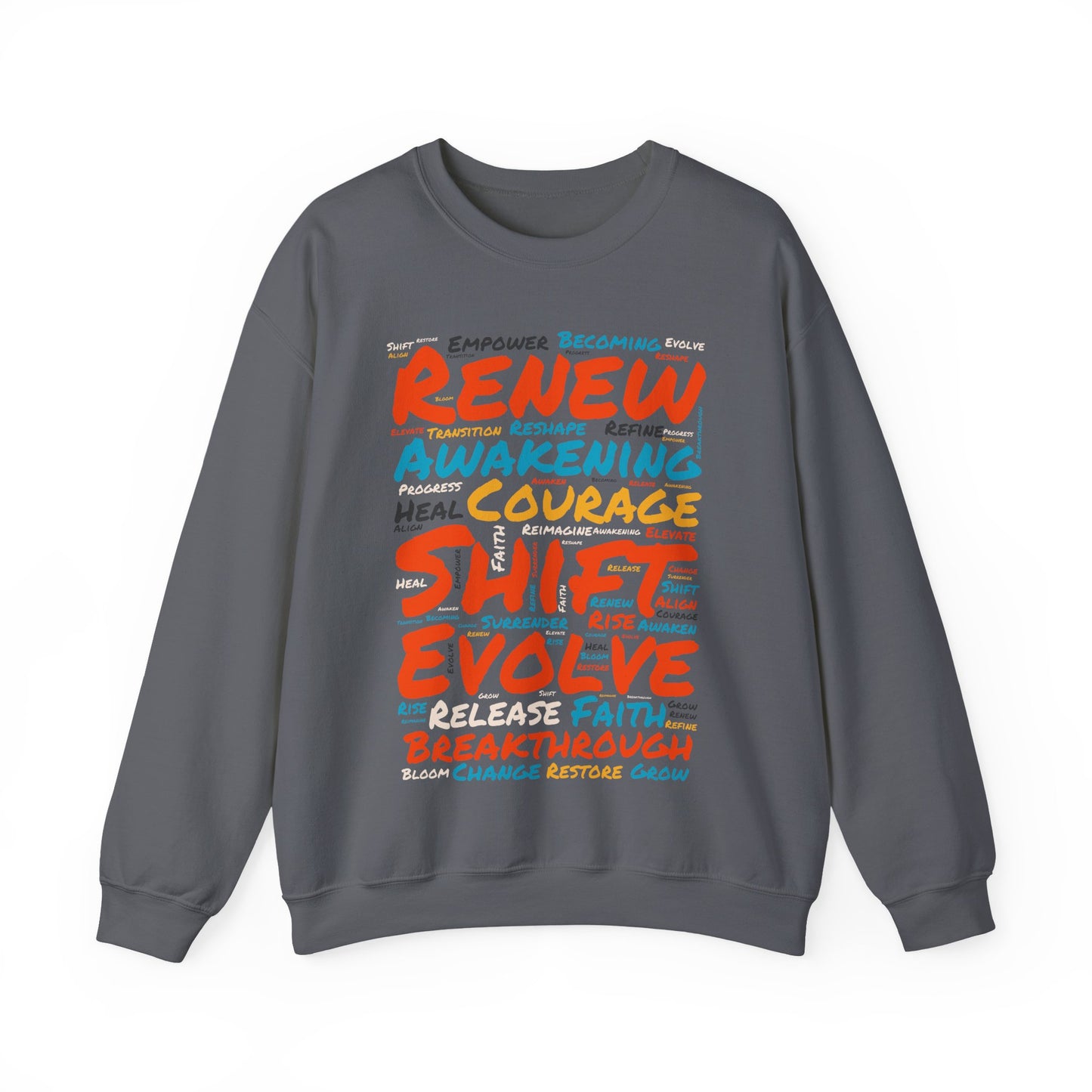 Renew, Awaken, Evolve, Shift, Perfect Gift for Motivation & Growth - Inspirational Crewneck Sweatshirt