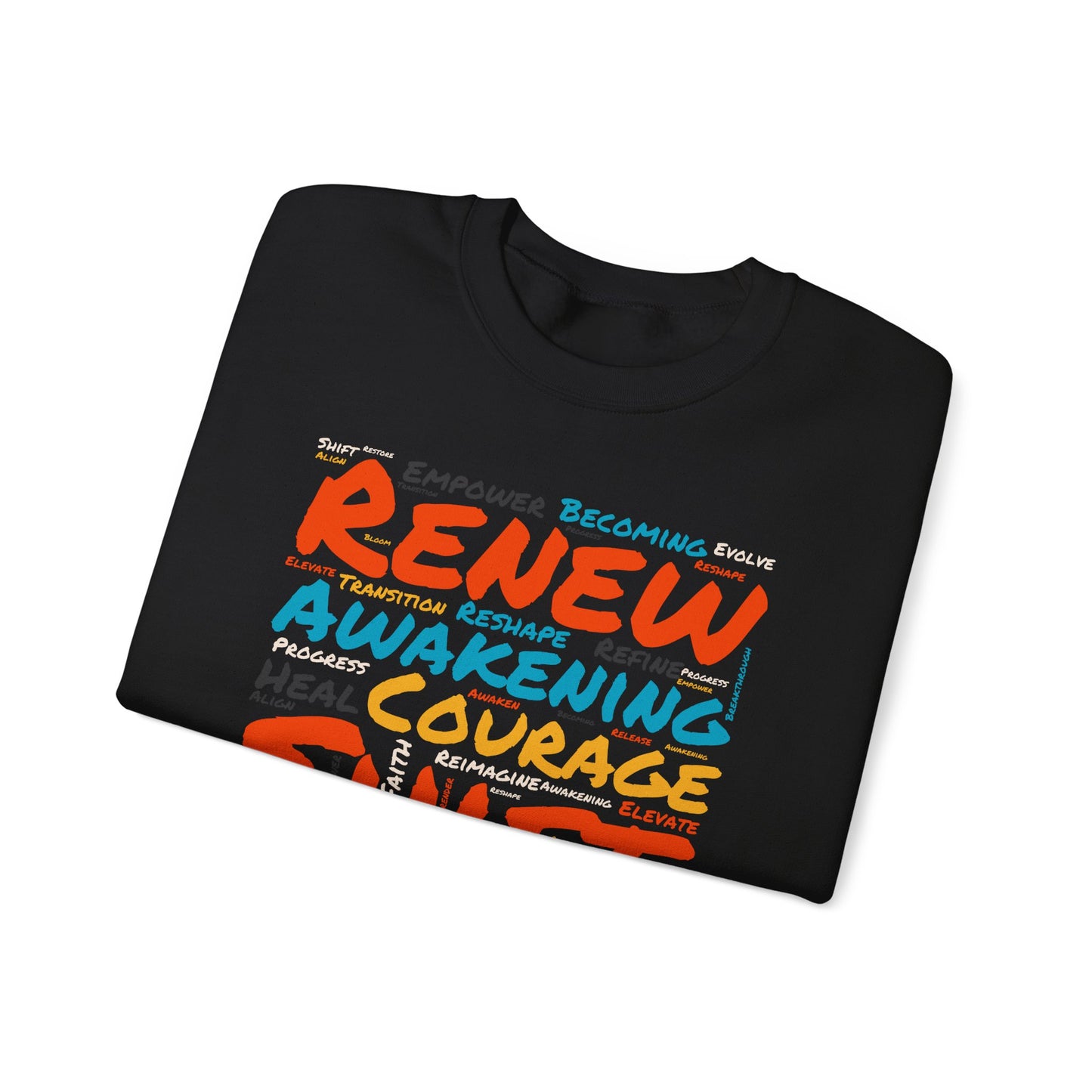 Renew, Awaken, Evolve, Shift, Perfect Gift for Motivation & Growth - Inspirational Crewneck Sweatshirt