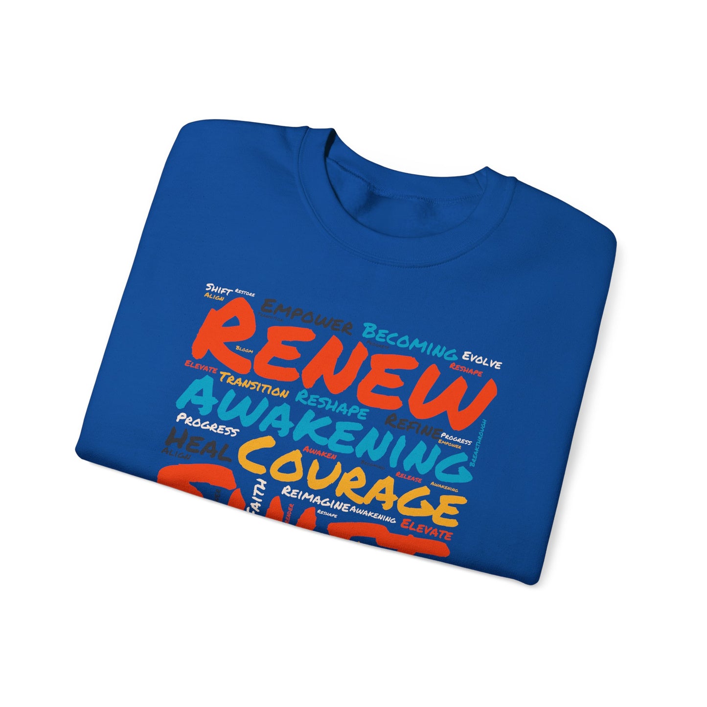 Renew, Awaken, Evolve, Shift, Perfect Gift for Motivation & Growth - Inspirational Crewneck Sweatshirt