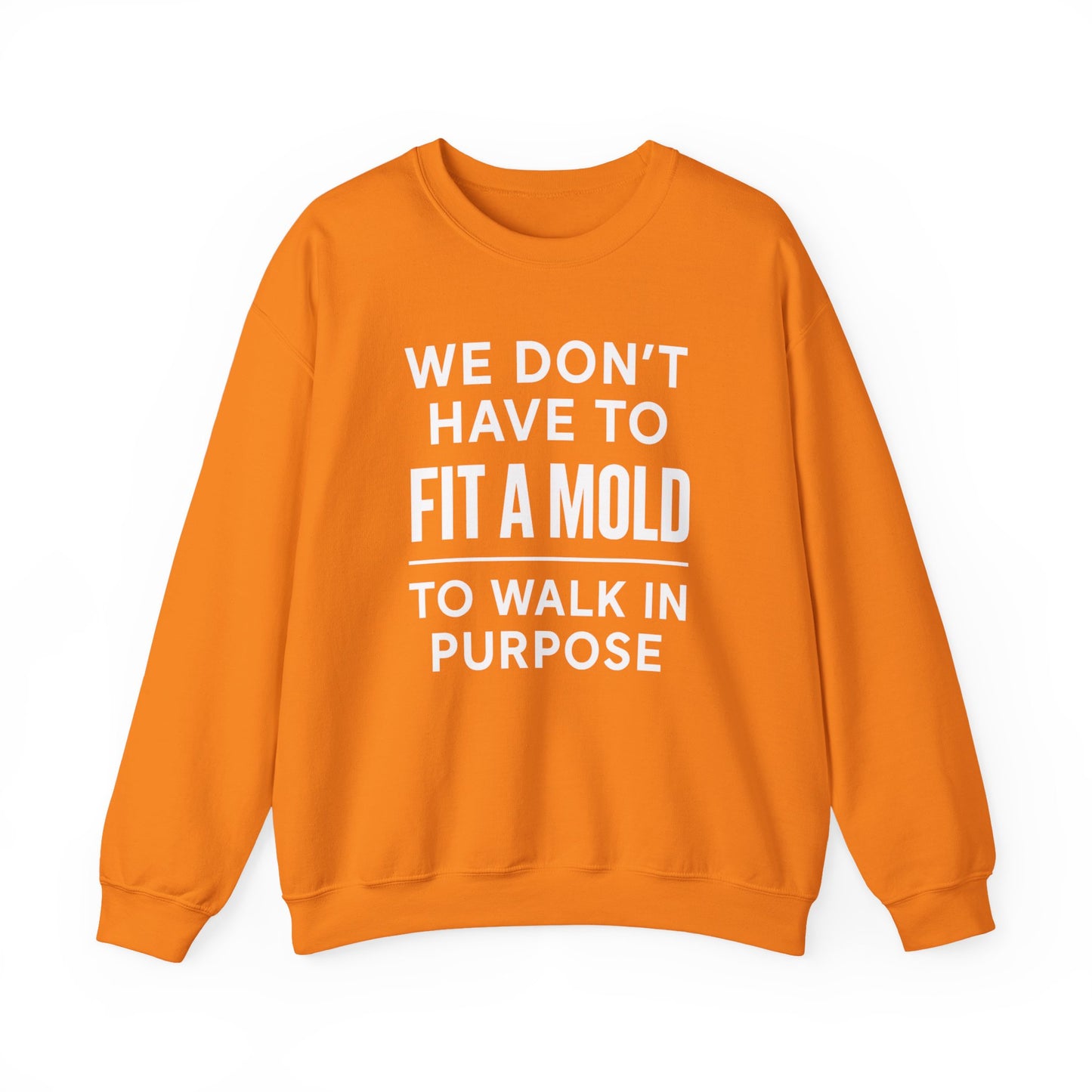 "You Don’t Have To Fit A Mold To Walk in Purpose" Unisex Motivational Sweatshirt – Inspirational Crewneck for Everyday Empowerment