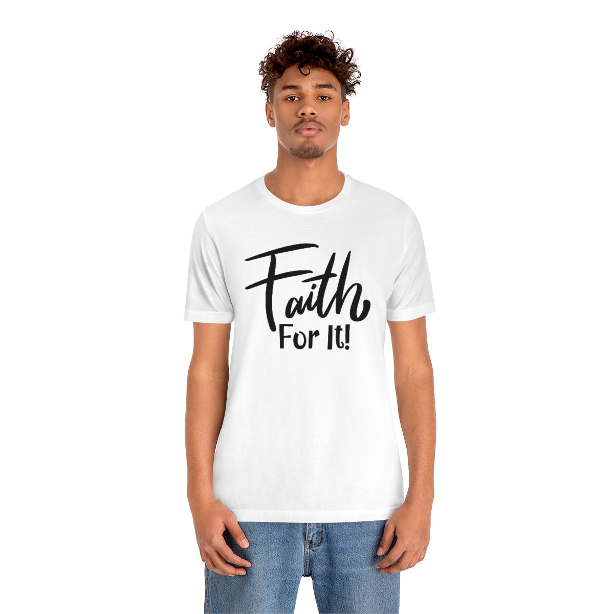 Faith For It! Tee - CWSDezign