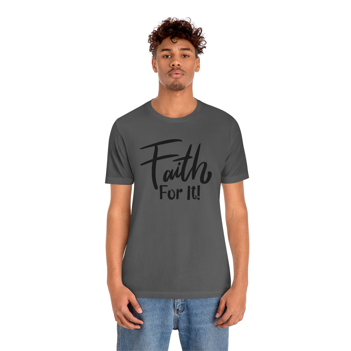 Faith For It! Tee - CWSDezign