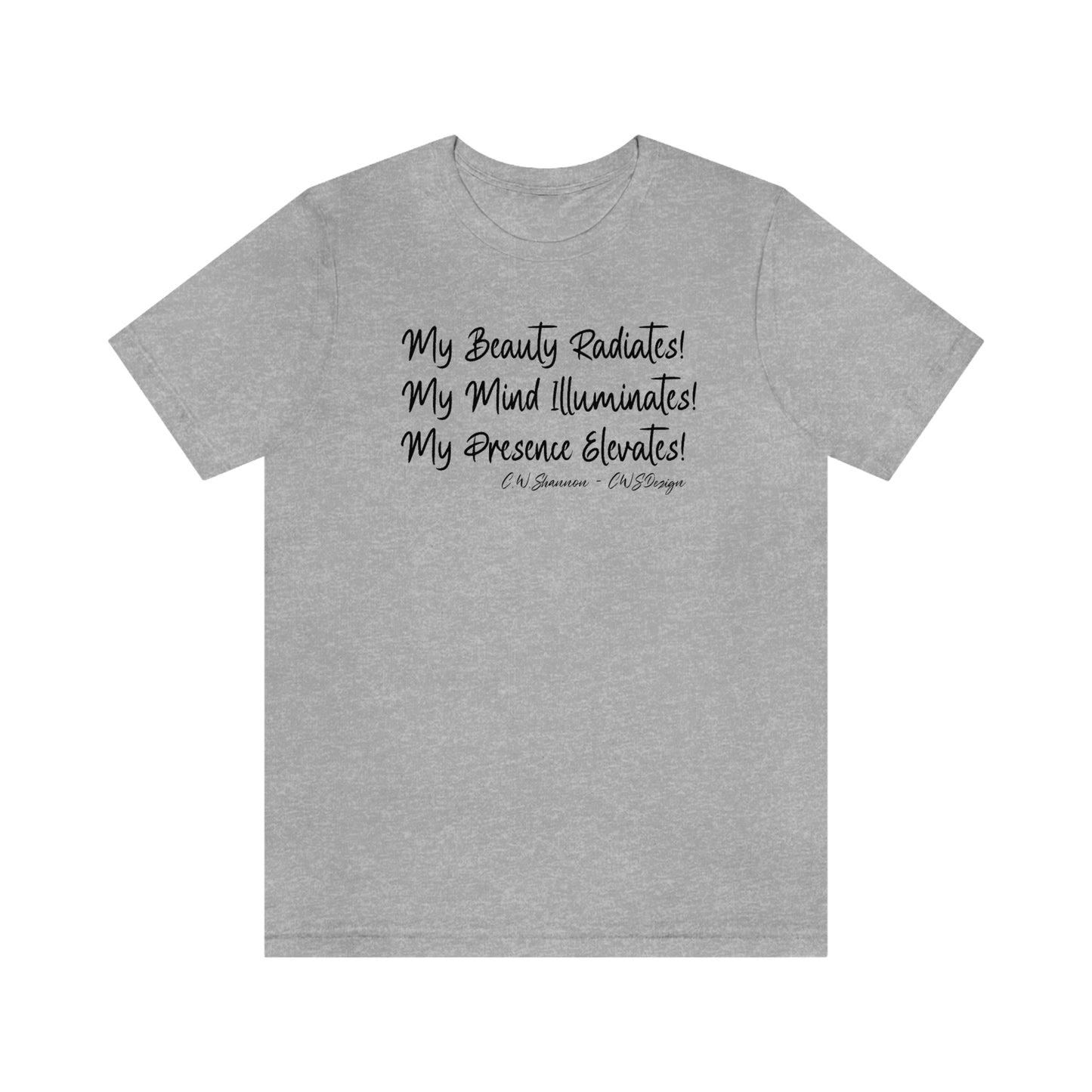 My Beauty! My Mind! My Presence! Tee