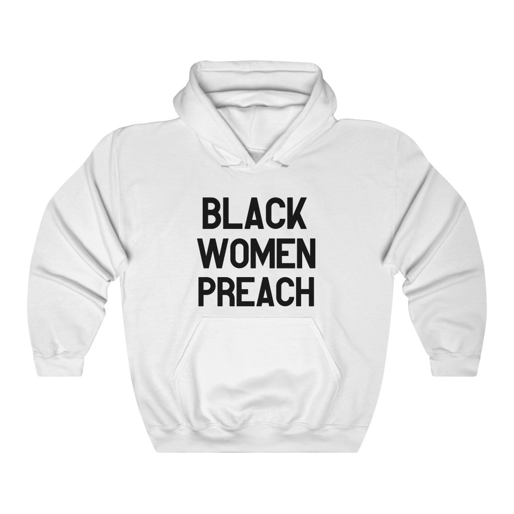 Black Women Preach Hoodie - CWSDezign