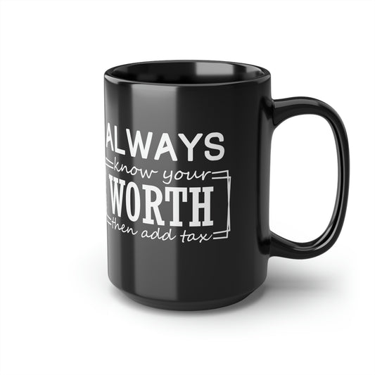 Always Know Your Worth Mug - CWSDezign