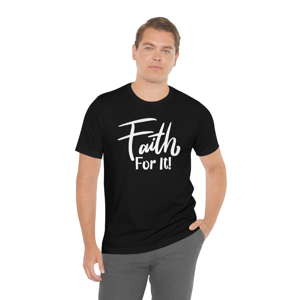 Faith For It! Tee - CWSDezign