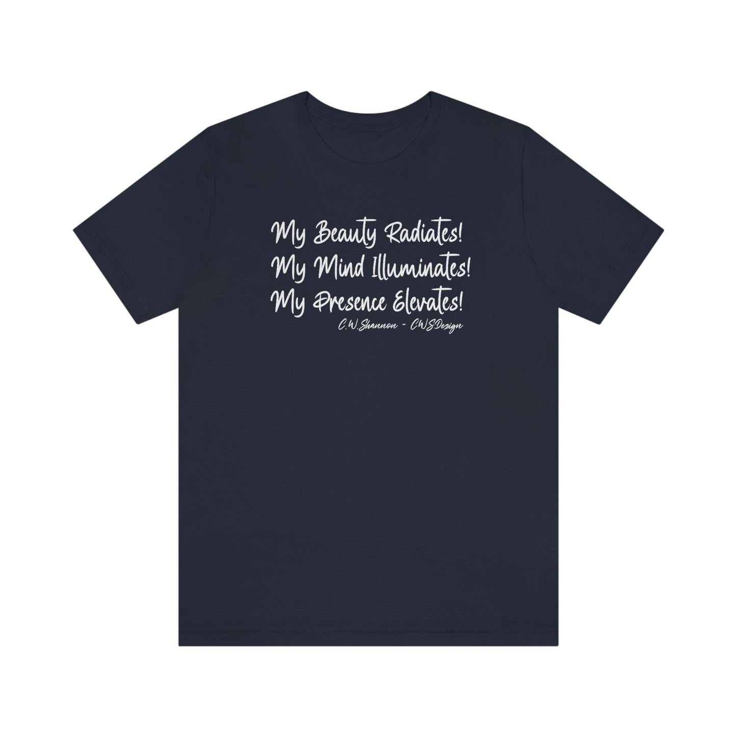 My Beauty! My Mind! My Presence! Tee