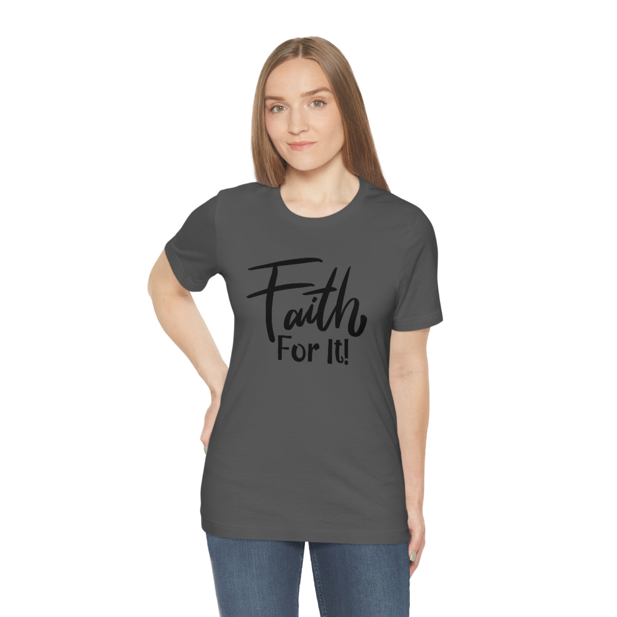 Faith For It! Tee - CWSDezign
