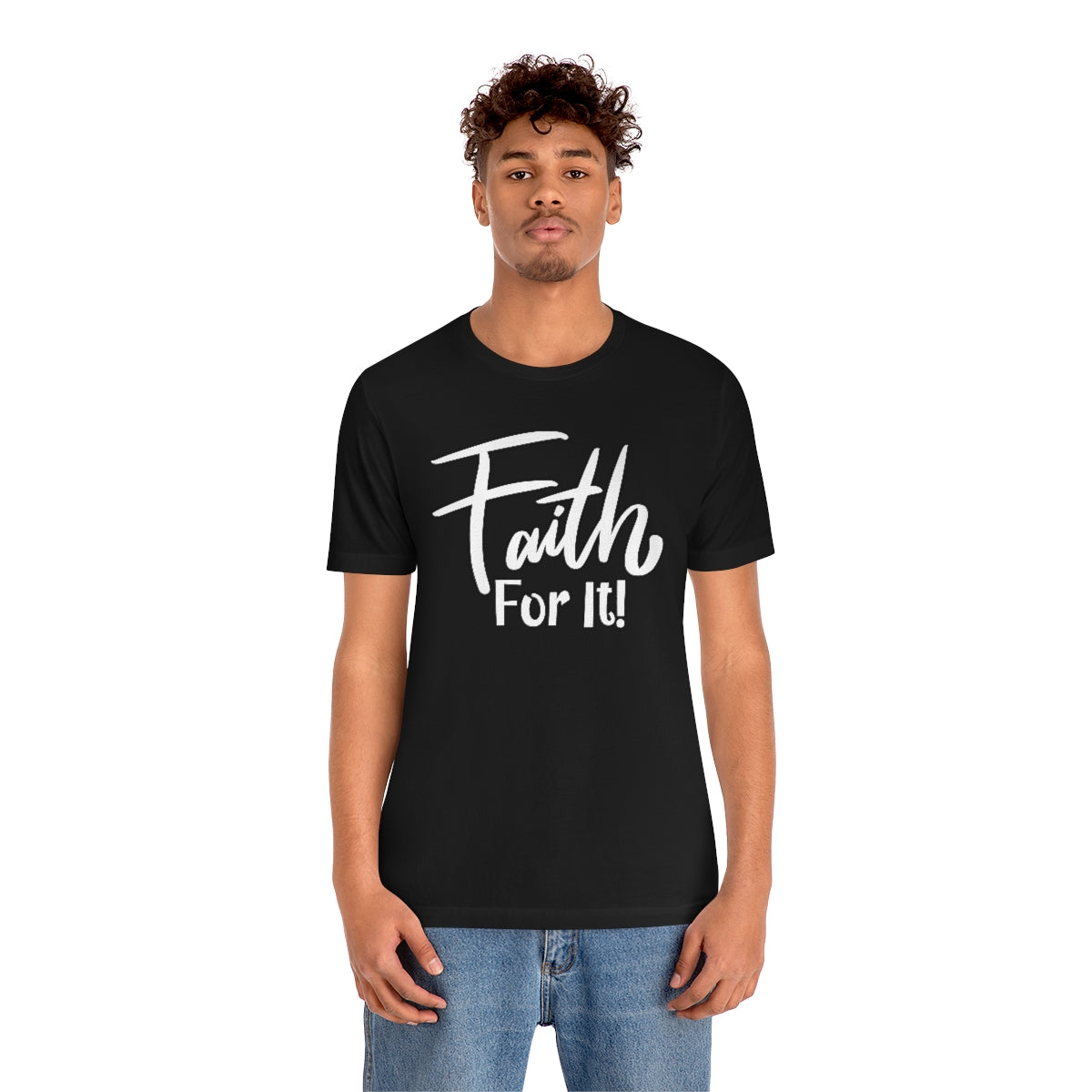 Faith For It! Tee - CWSDezign