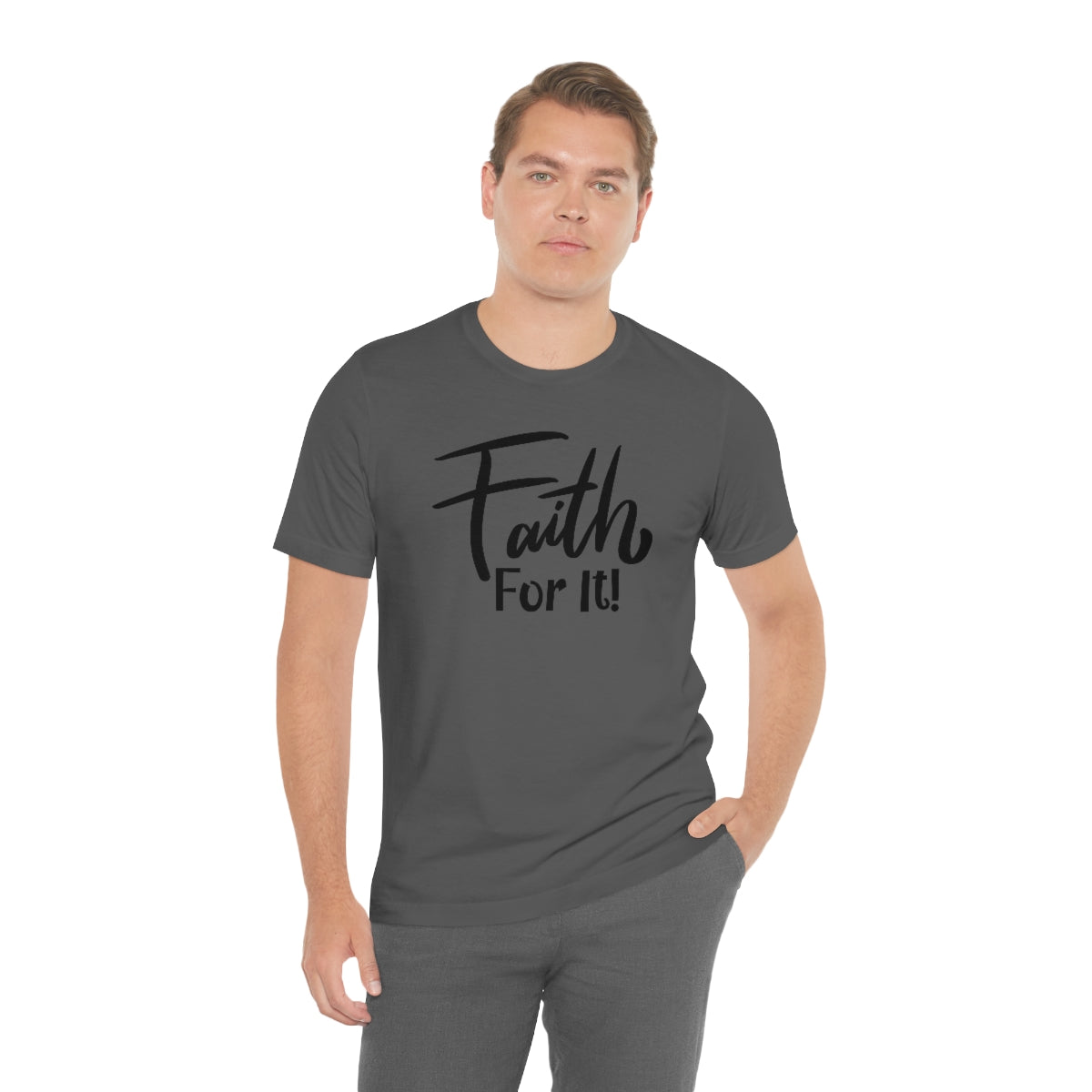 Faith For It! Tee - CWSDezign