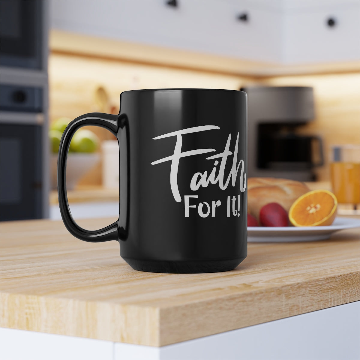 Faith For It Mug - CWSDezign