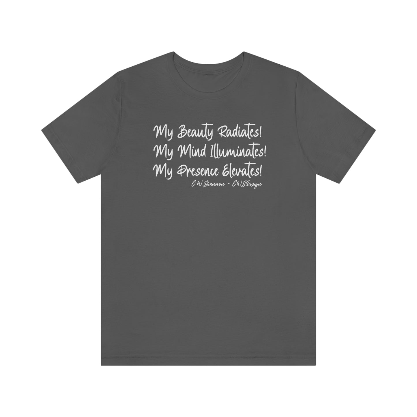 My Beauty! My Mind! My Presence! Tee