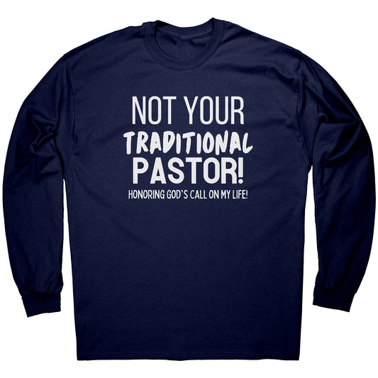 Not Your Traditional Pastor Long Sleeve Tee