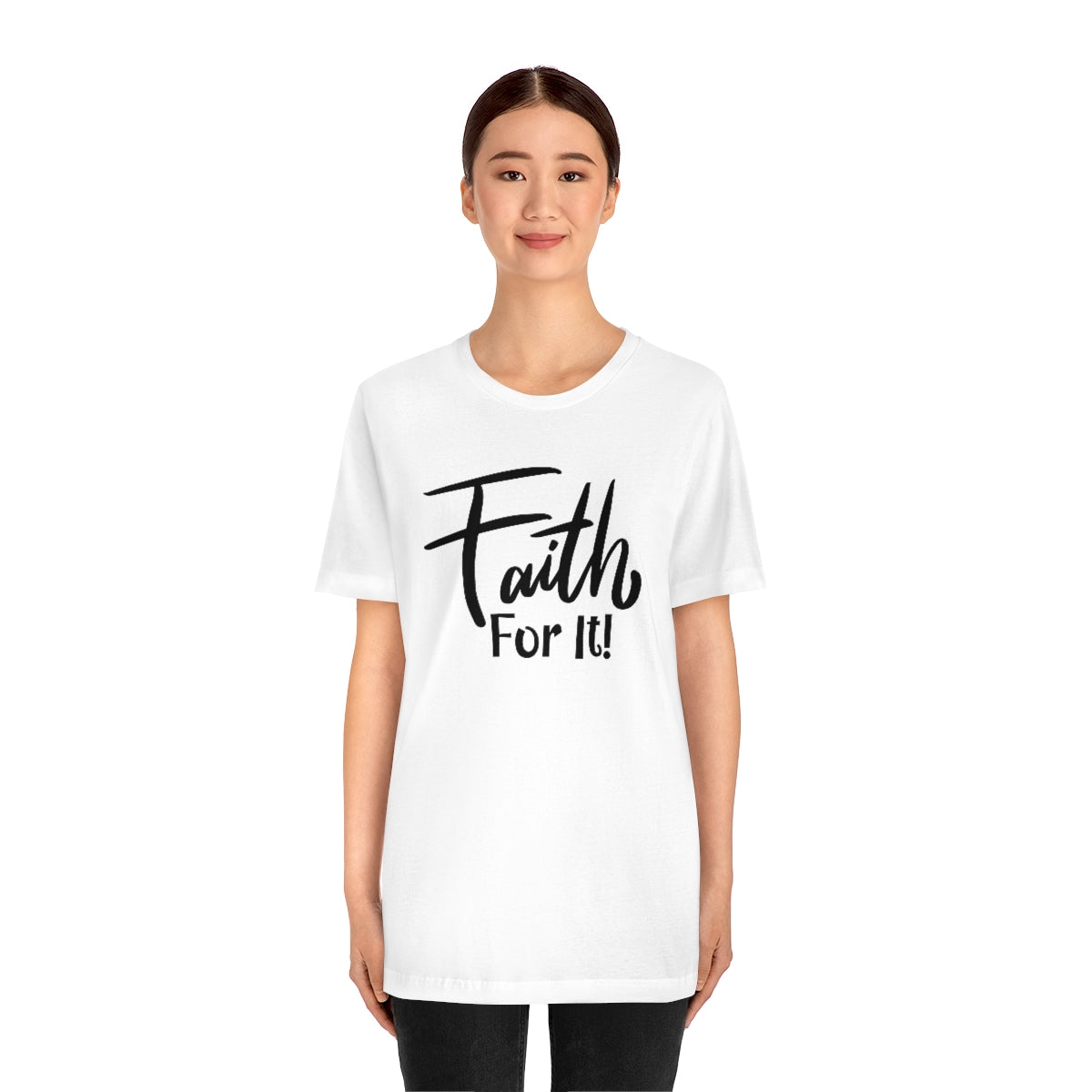 Faith For It! Tee - CWSDezign