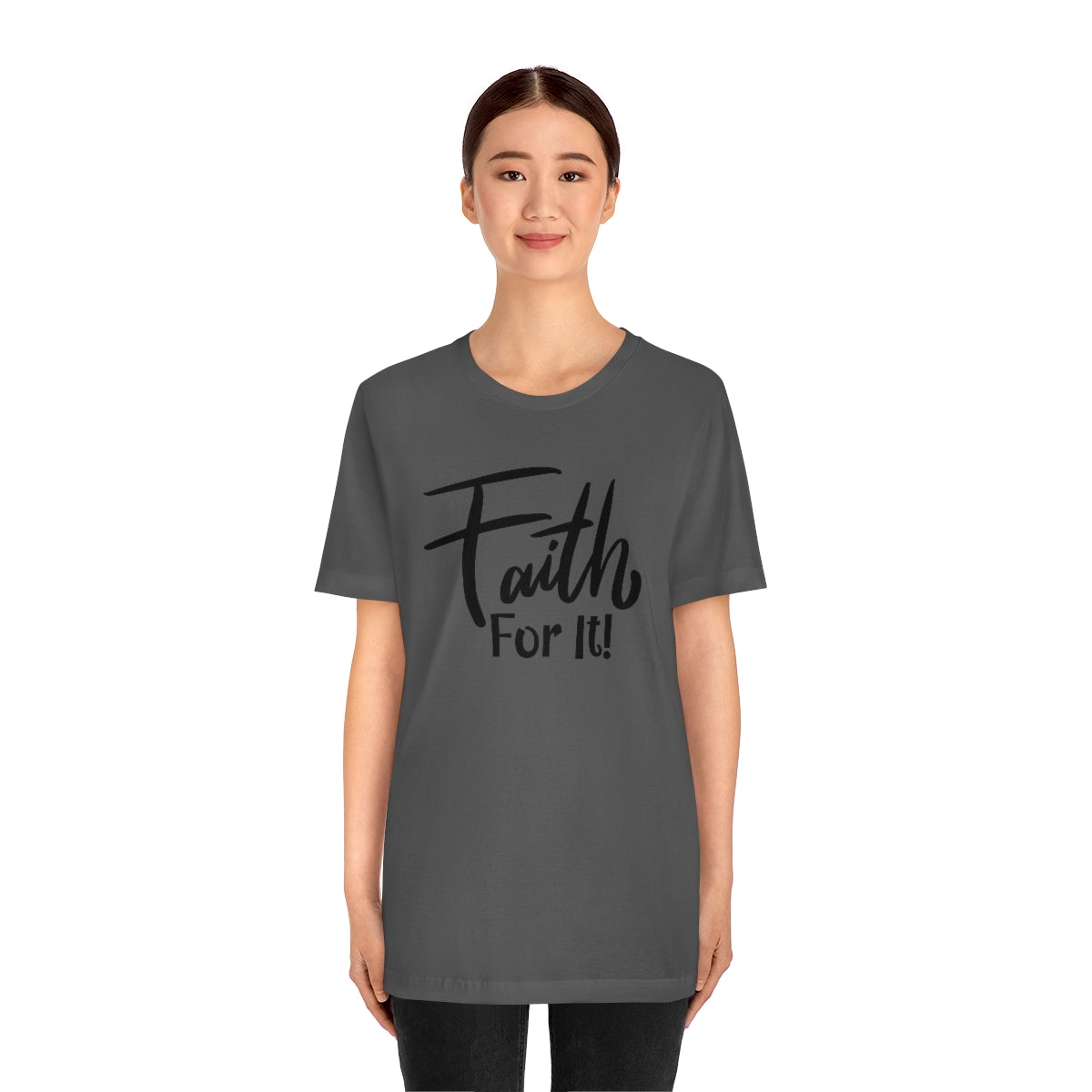 Faith For It! Tee - CWSDezign