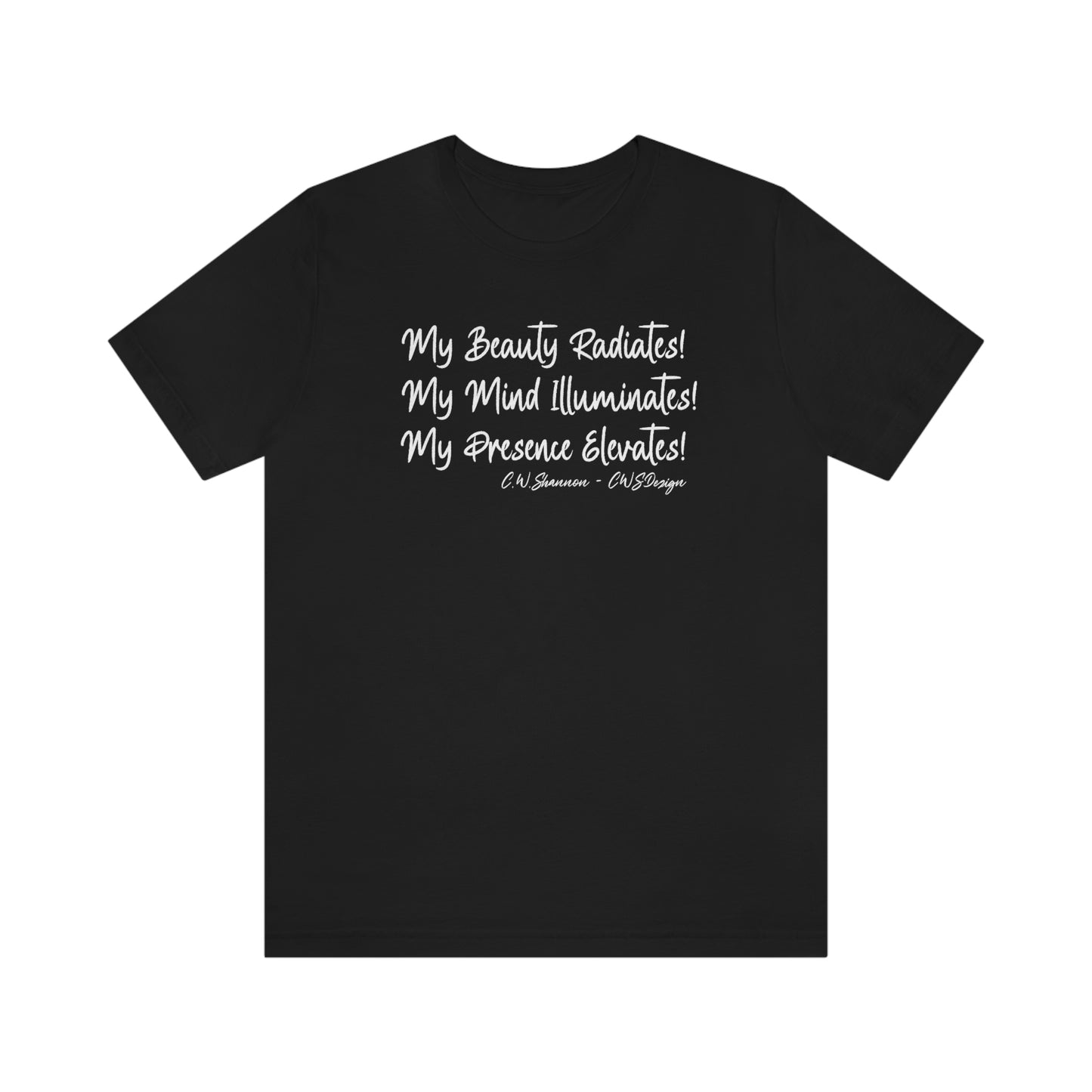 My Beauty! My Mind! My Presence! Tee