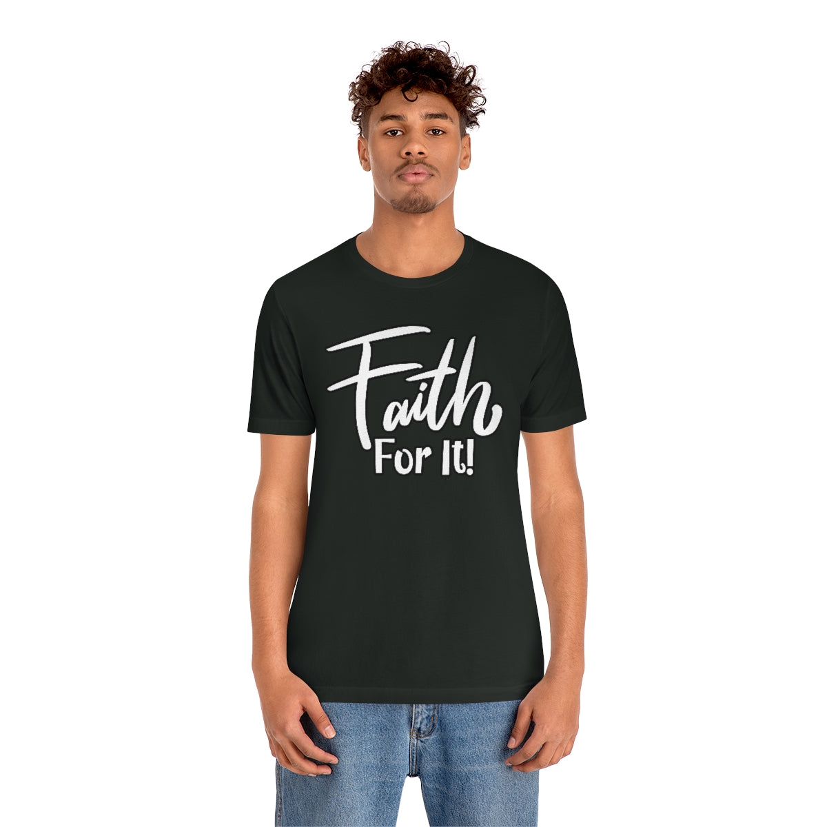 Faith For It! Tee - CWSDezign