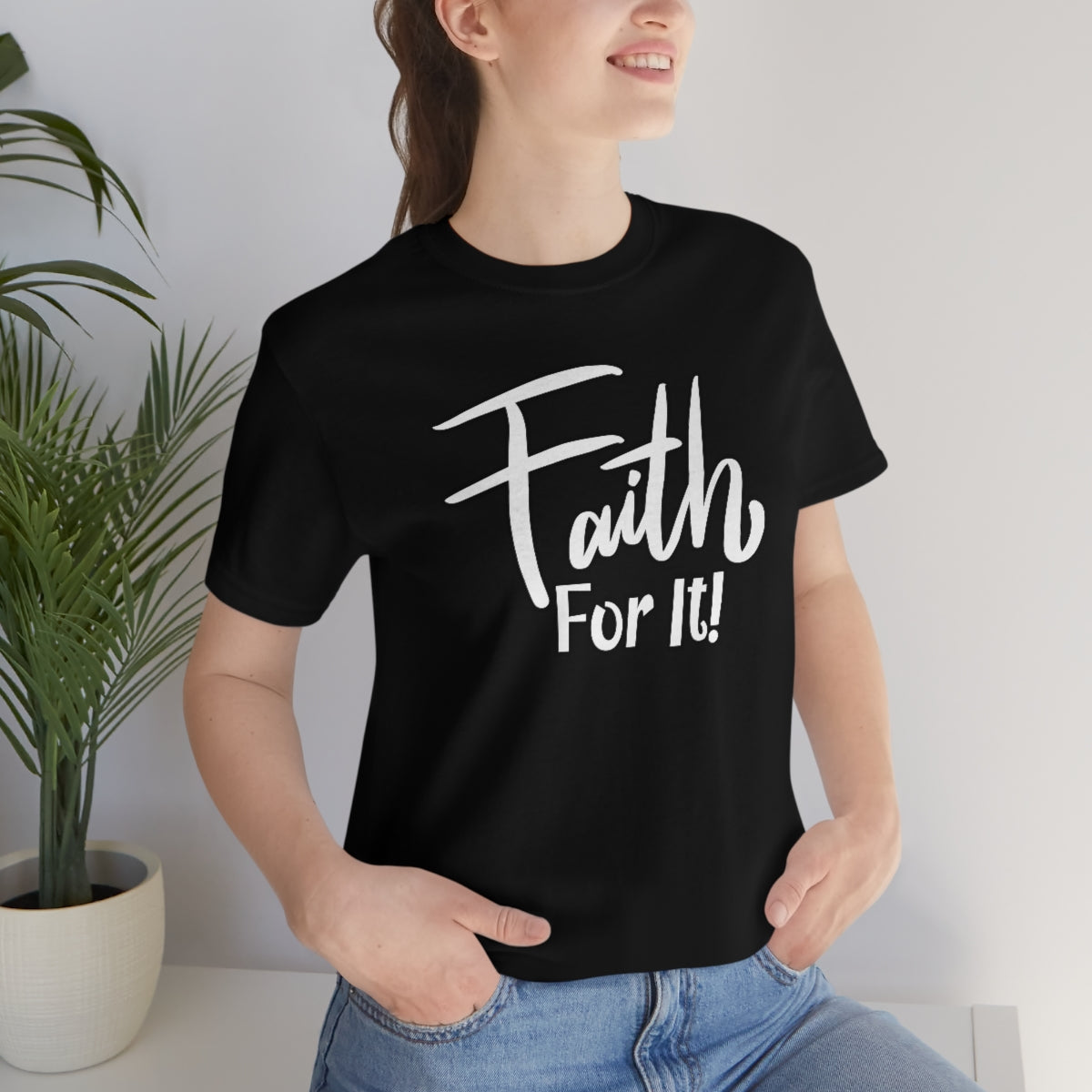 Faith For It! Tee - CWSDezign