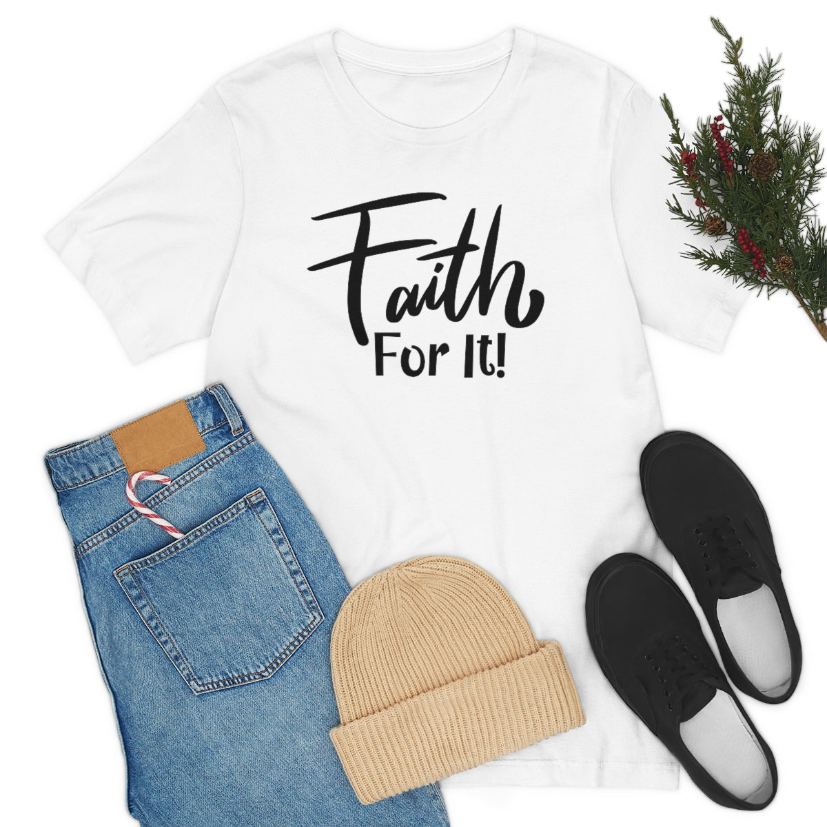 Faith For It! Tee - CWSDezign