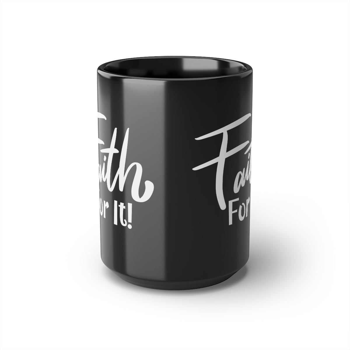 Faith For It Mug - CWSDezign