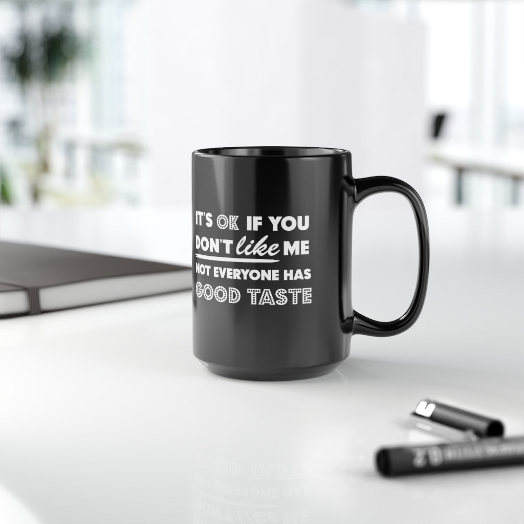 It's Okay - Don't Like Me Mug - CWSDezign
