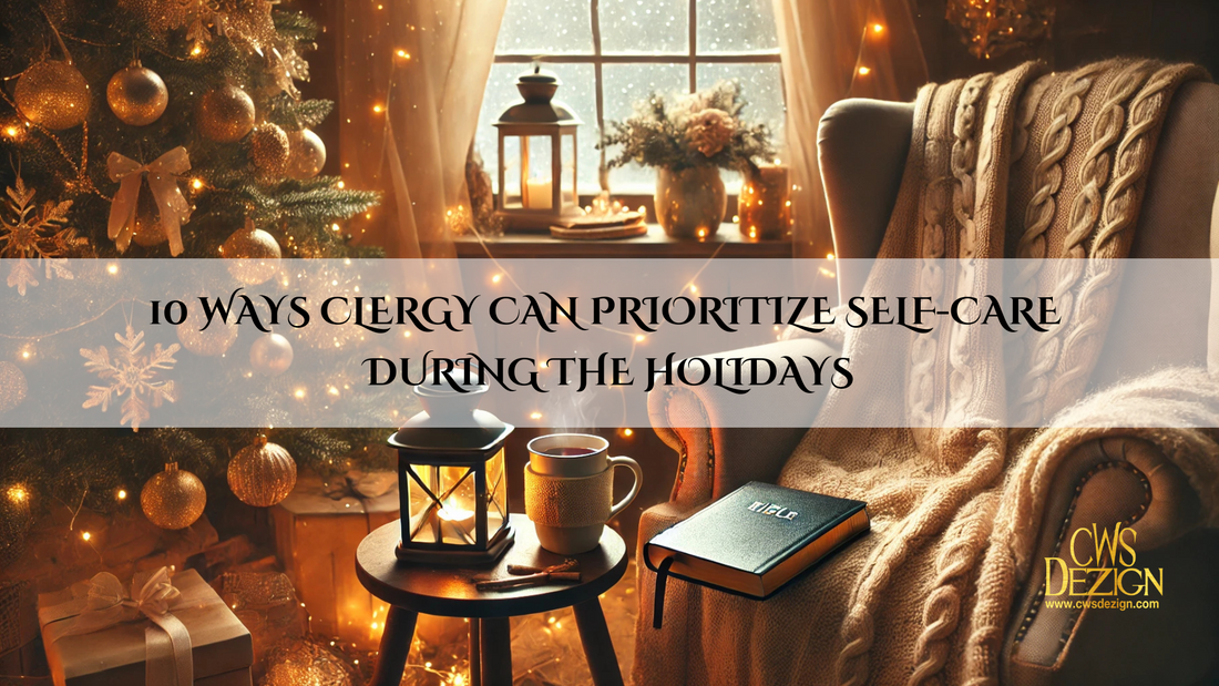 10 Ways Clergy Can Prioritize Self-Care During the Holidays