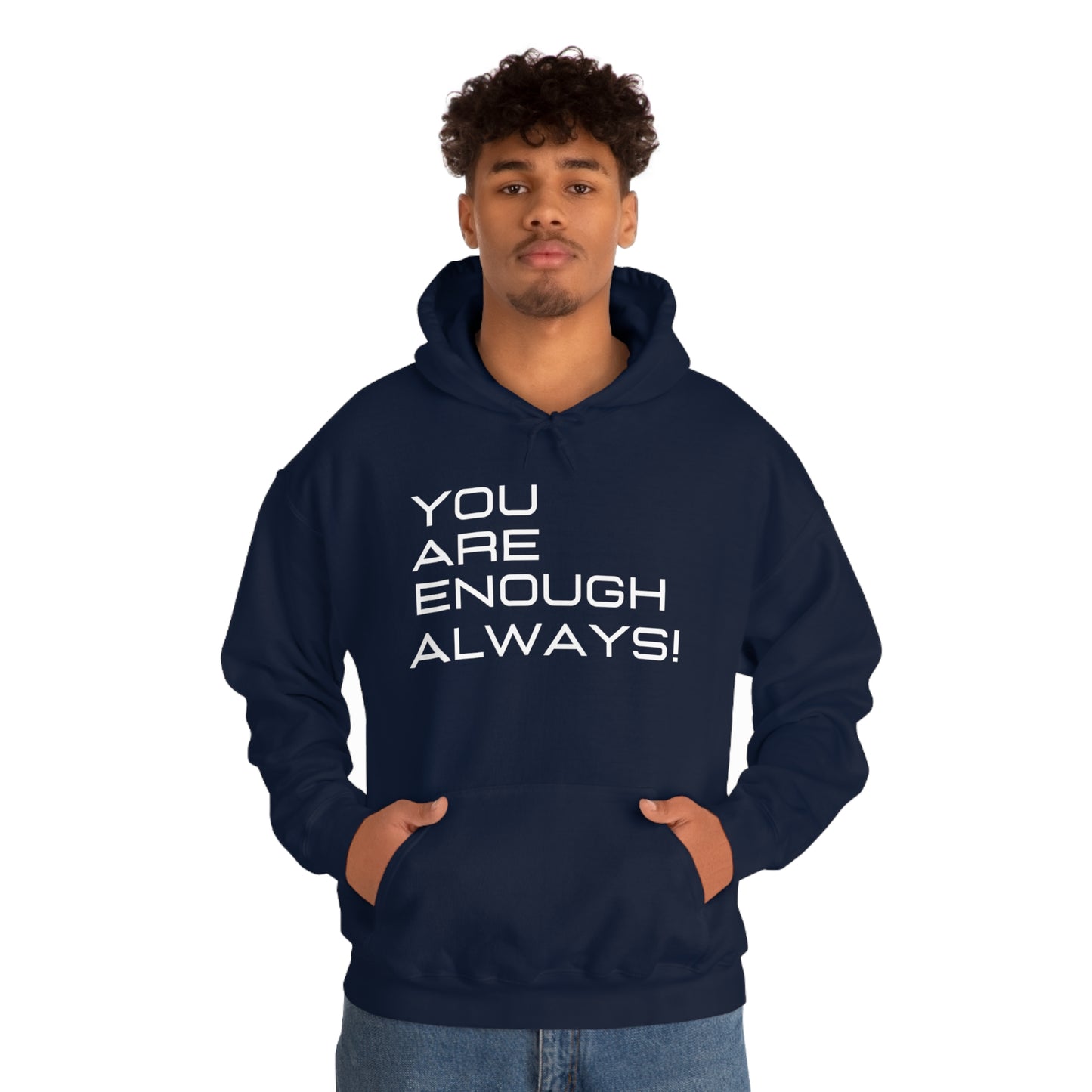 You're Enough Always Hoodie