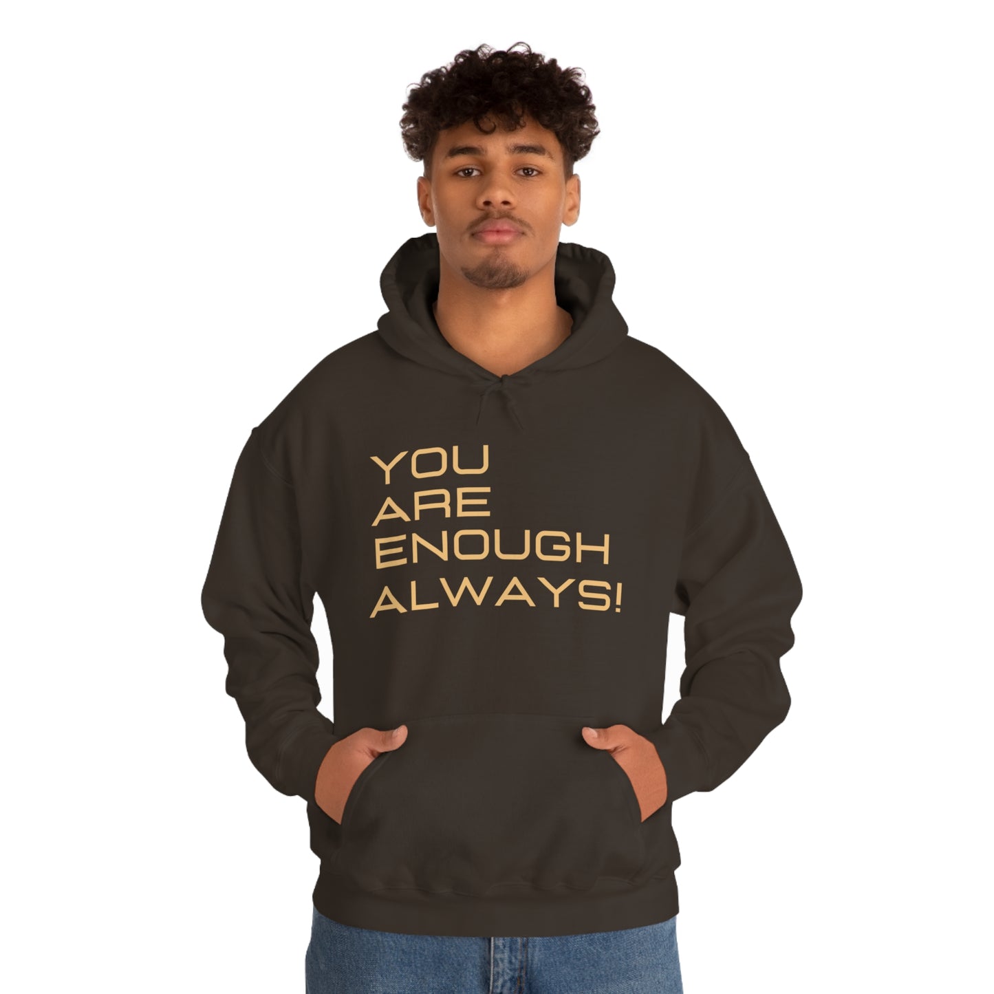 You're Enough Always Hoodie