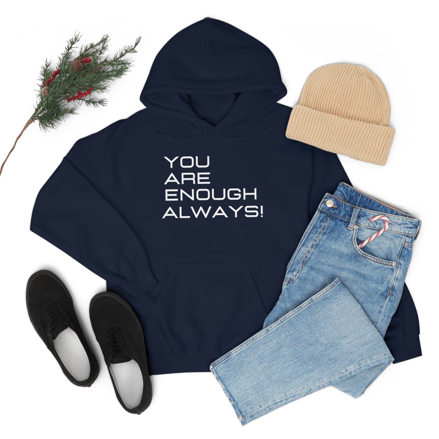 You're Enough Always Hoodie