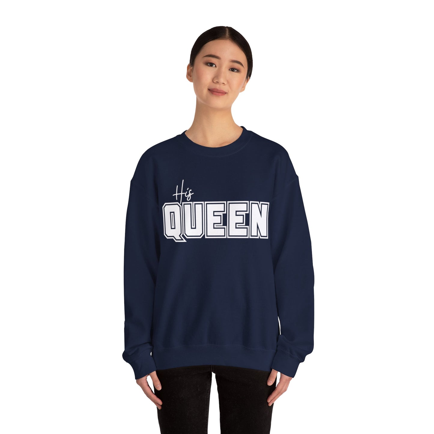 His Queen Crewneck Sweatshirt