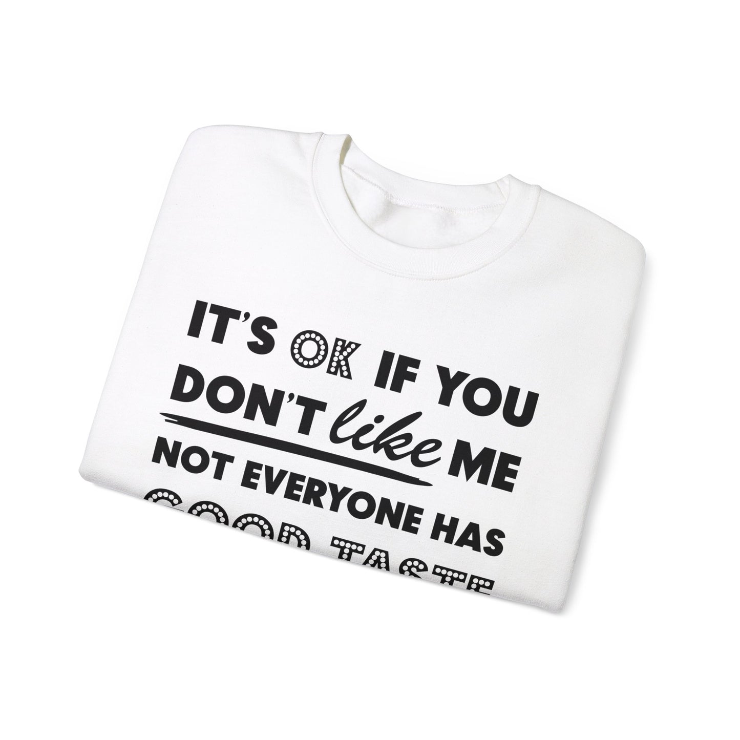 It's Okay - Don't Like Me Crewneck Sweatshirt