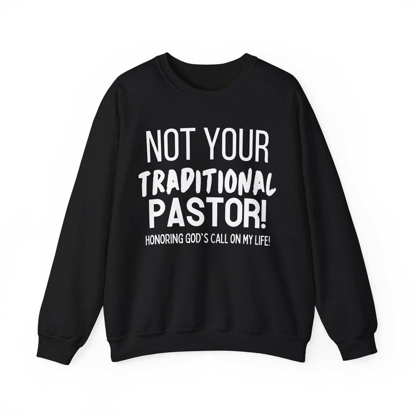 Not Traditional Pastor Crewneck Sweatshirt