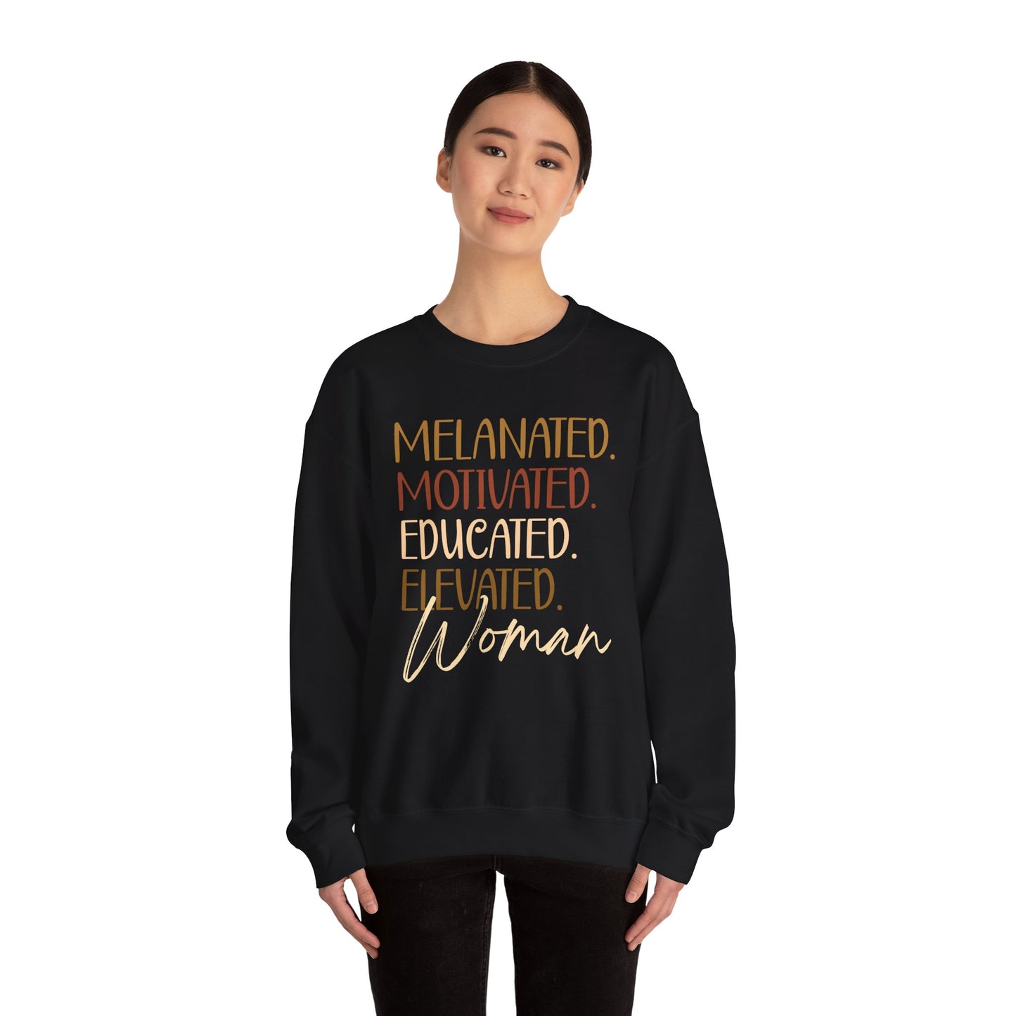 Melanated Motivated Educated Elevated Woman Crewneck – Afrocentric Empowerment Sweatshirt